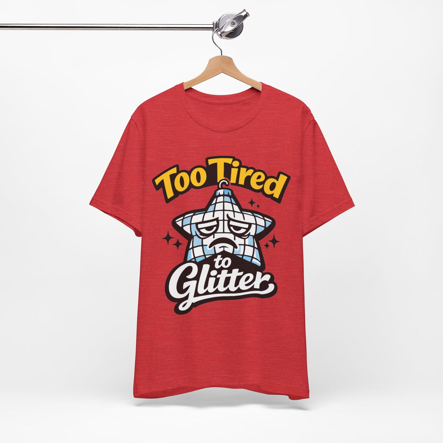 Too Tired to Glitter Funny Burnout Shirt | Khai Studio