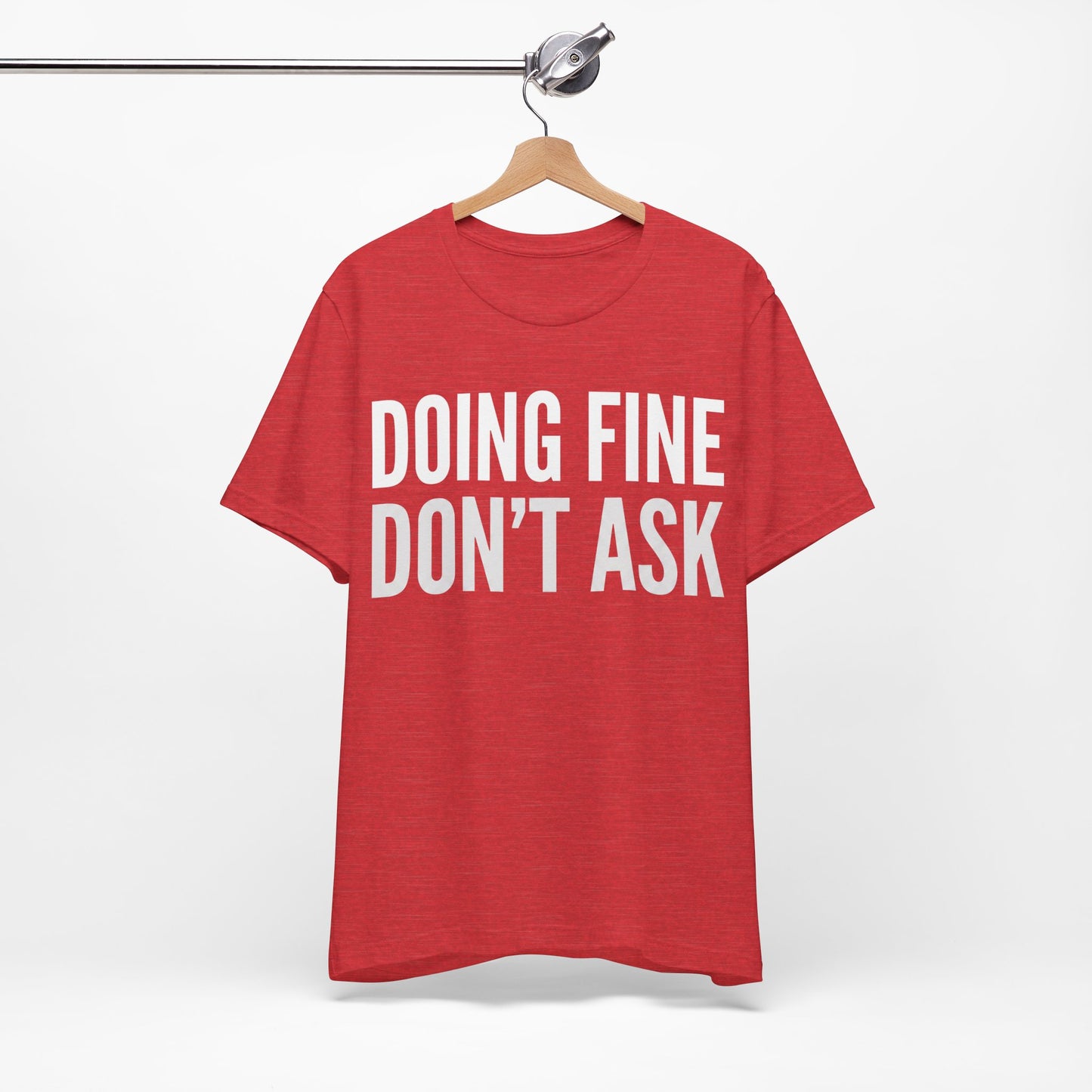 Doing Fine Don't Ask Funny Shirt | Khai Studio