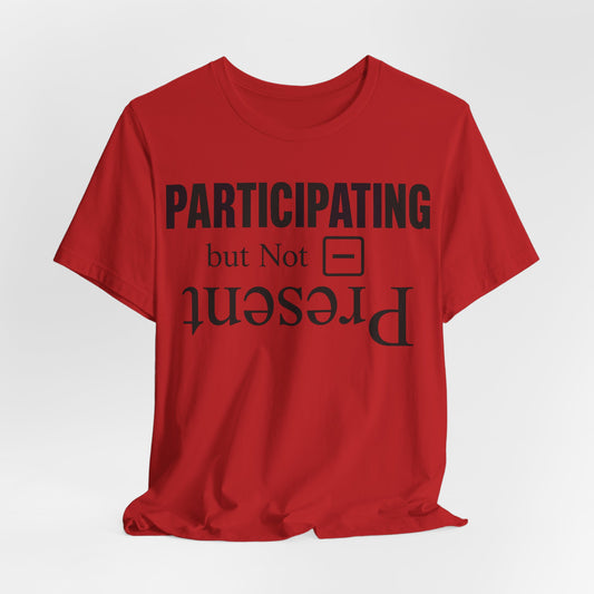 Present but Not Participating Funny Introvert Shirt | Khai Studio
