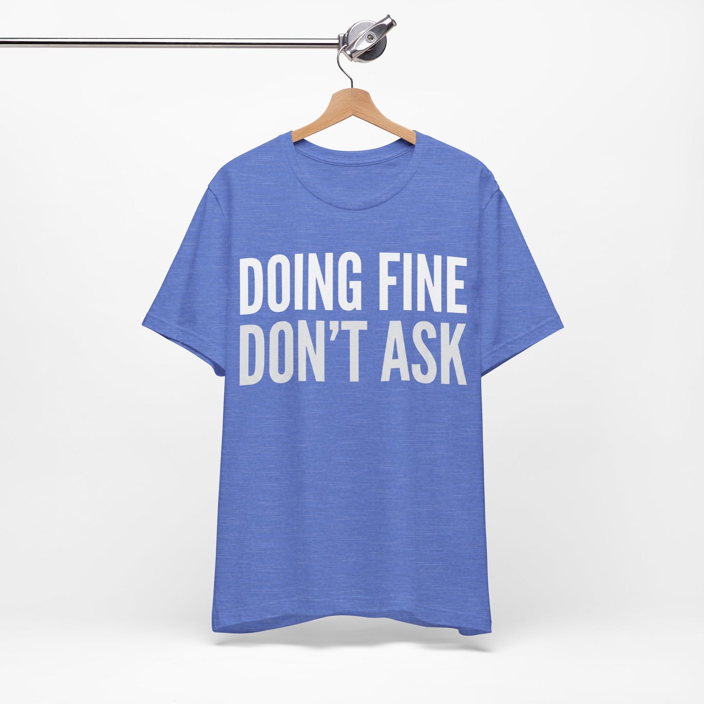 Doing Fine Don't Ask Funny Shirt | Khai Studio