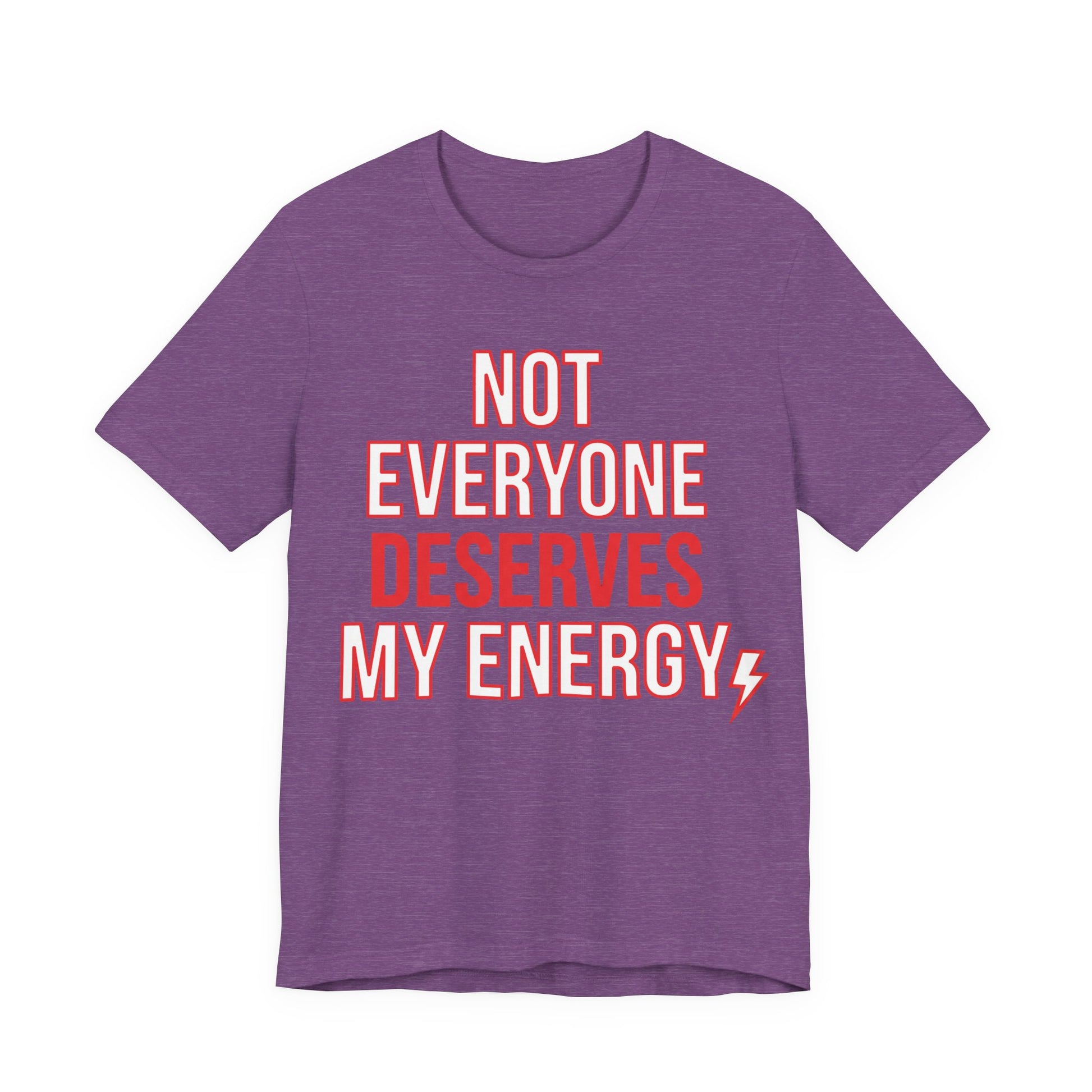 Heather Team Purple Bella+Canvas 3001 unisex tee with Not Everyone Deserves My Energy graphic