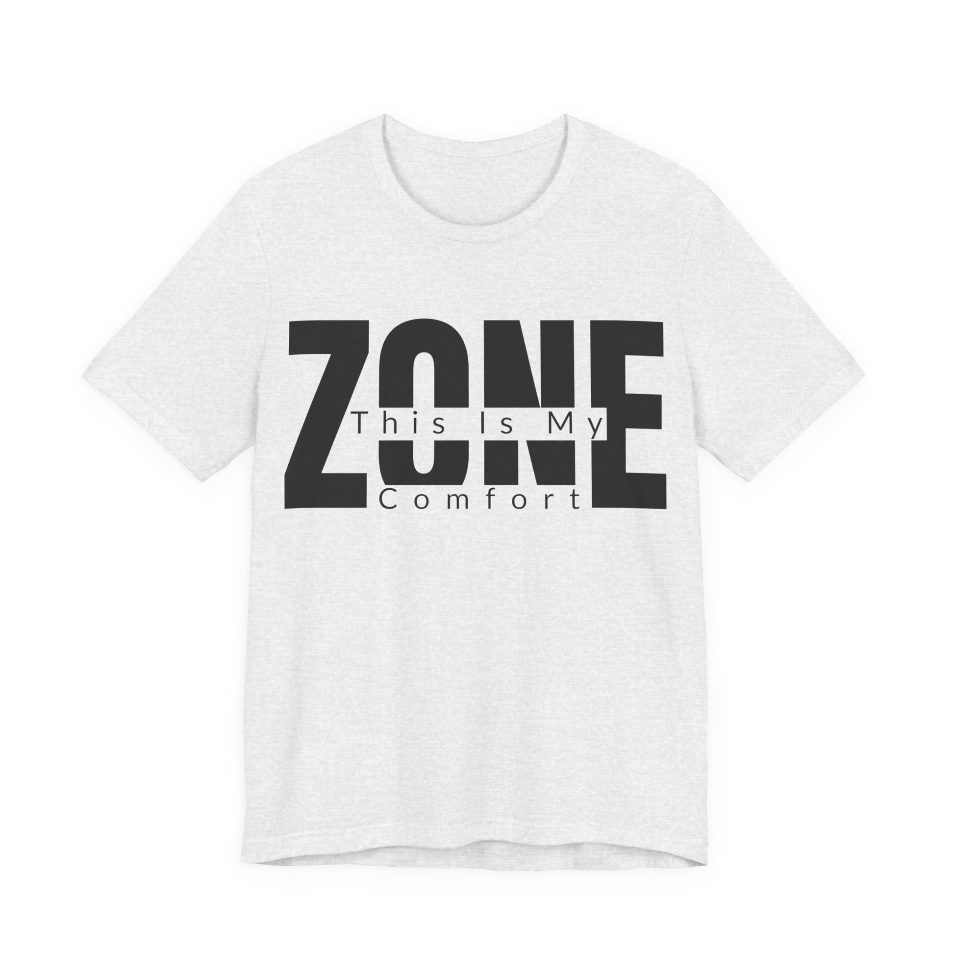 Ash Bella+Canvas 3001 unisex tee with This Is My Comfort Zone graphic