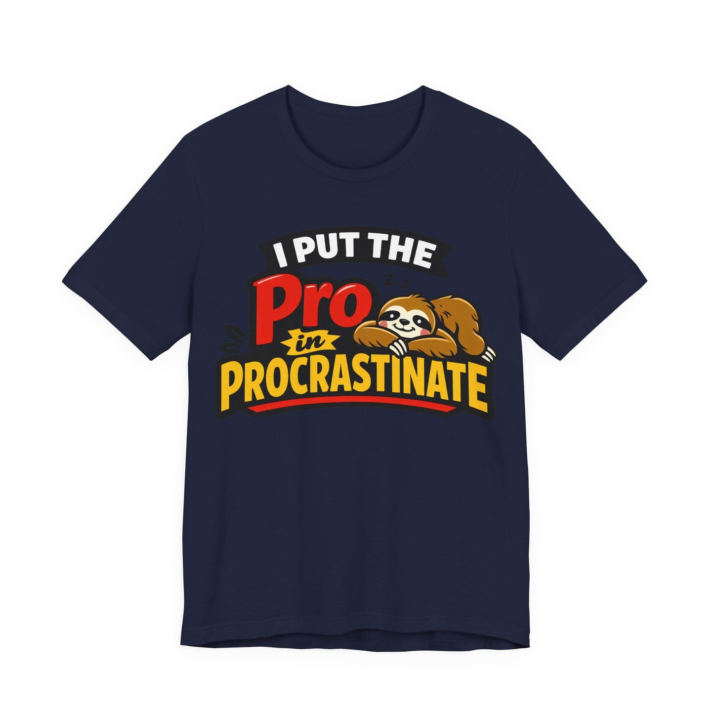 Navy Bella+Canvas 3001 unisex tee with I Put the Pro in Procrastinate sloth graphic, on hanger