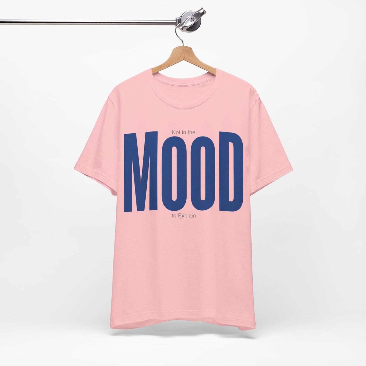 Not in the Mood to Explain graphic on Bella+Canvas 3001 unisex tee