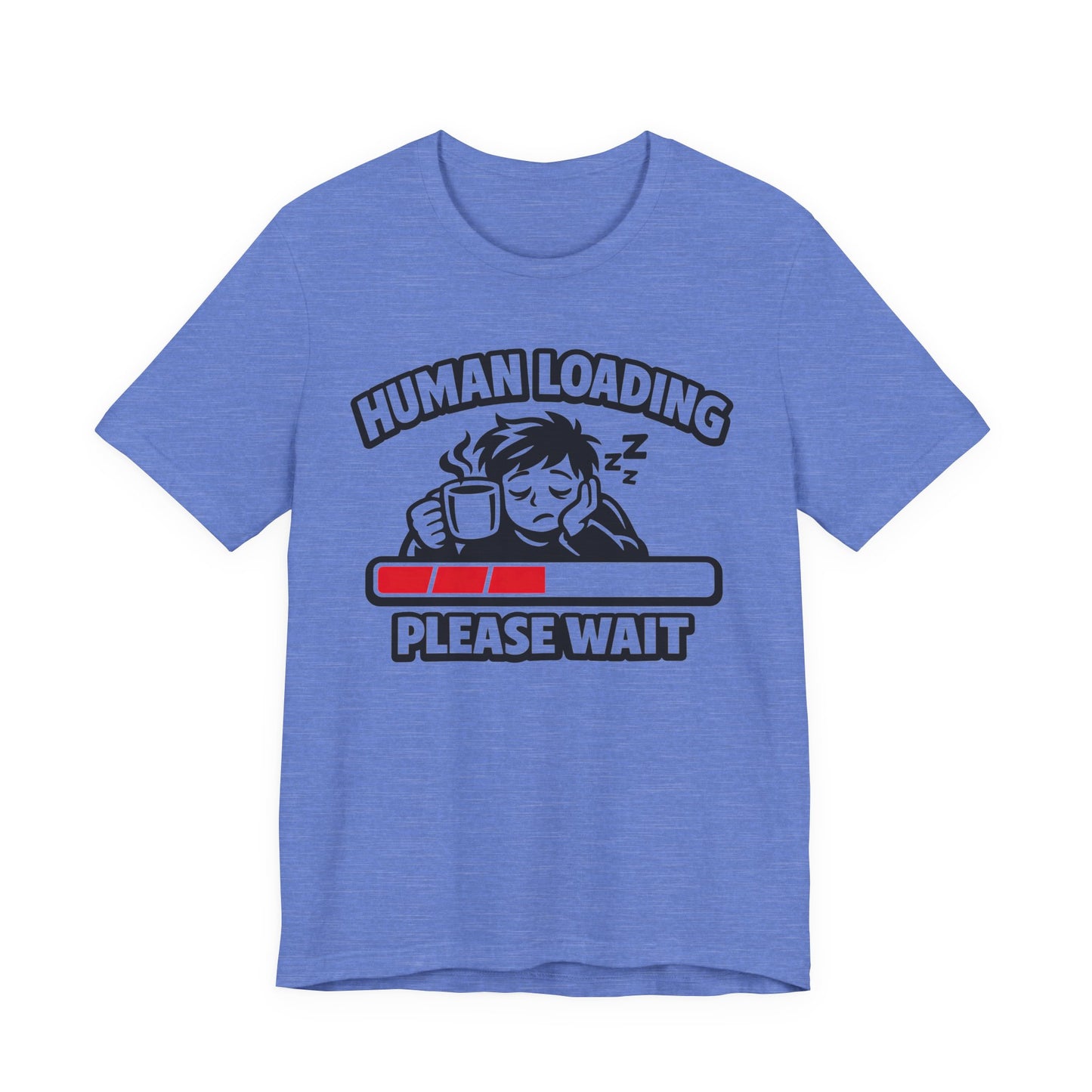 Human Loading Please Wait Funny Burnout Shirt | Khai Studio