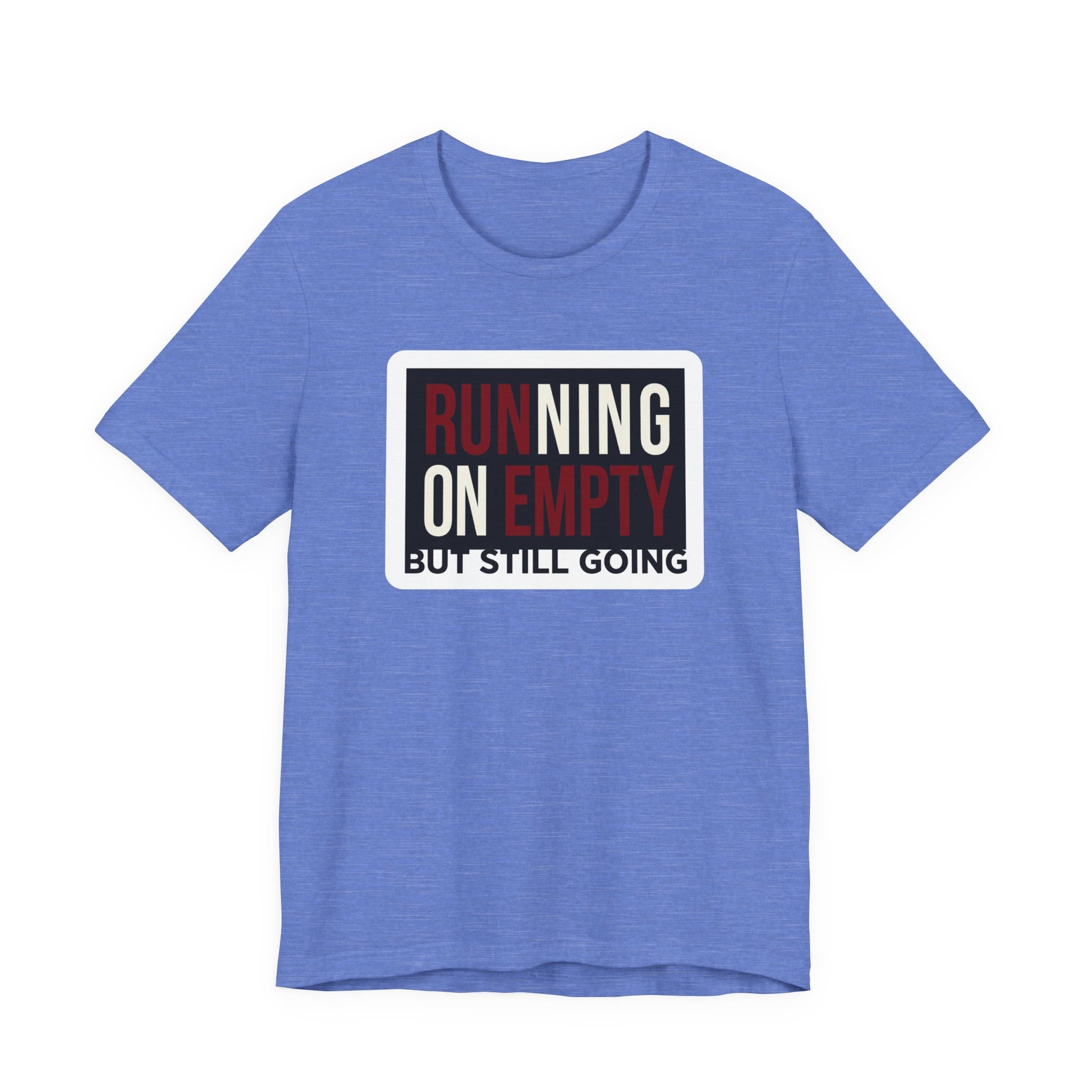 Navy Bella+Canvas 3001 unisex tee with Running on Empty But Still Going graphic, flat lay