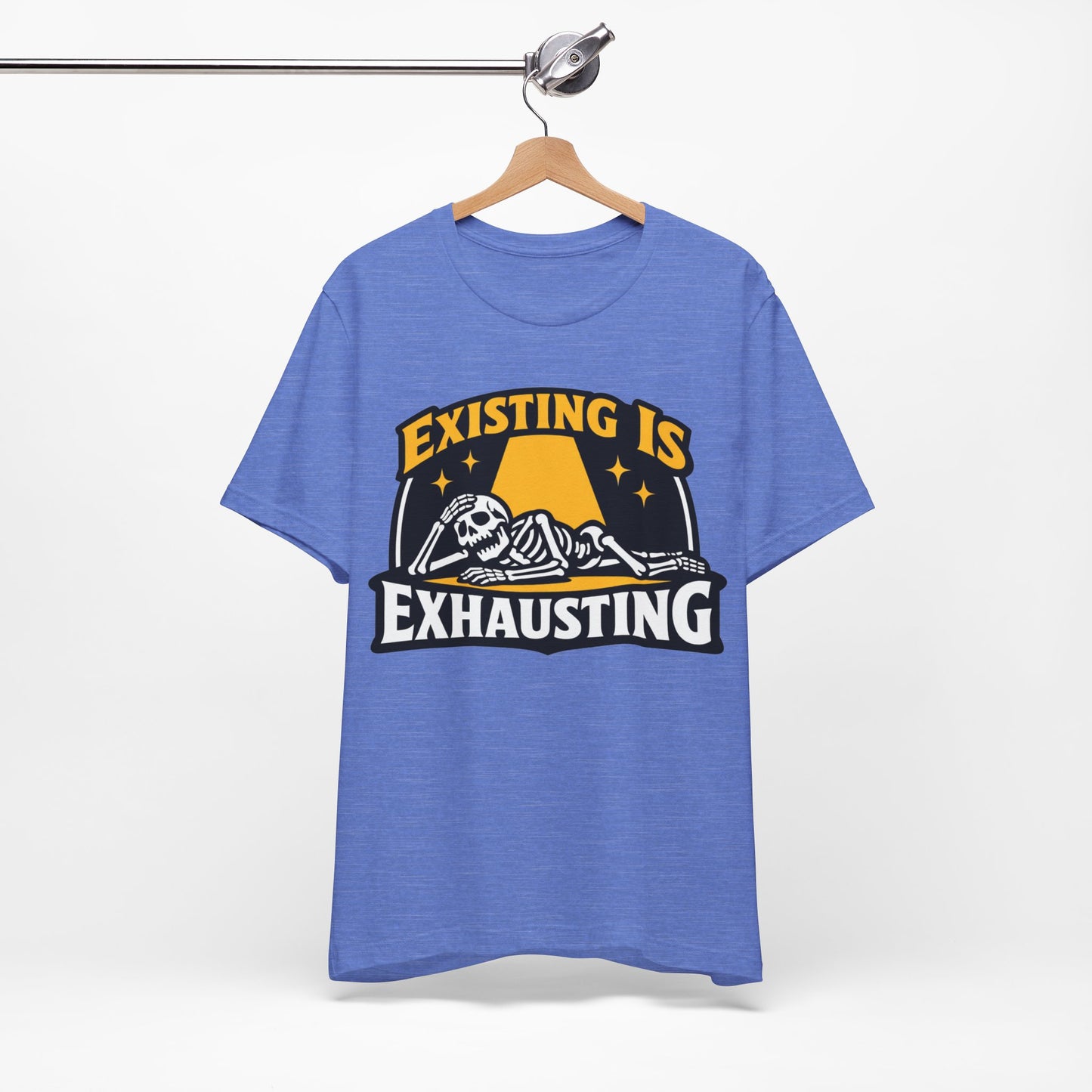 Existing Is Exhausting Funny Burnout Shirt | Khai Studio