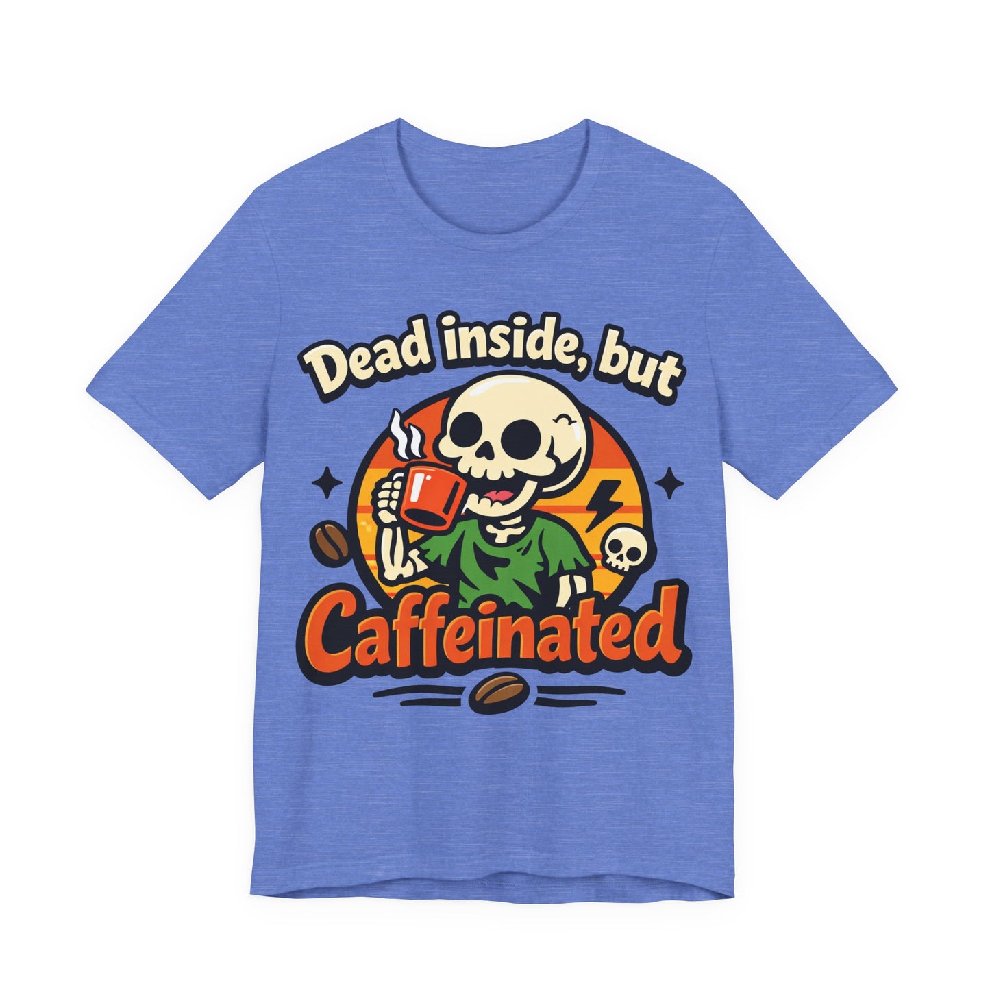 Dead Inside But Caffeinated Funny Burnout Shirt | Khai Studio