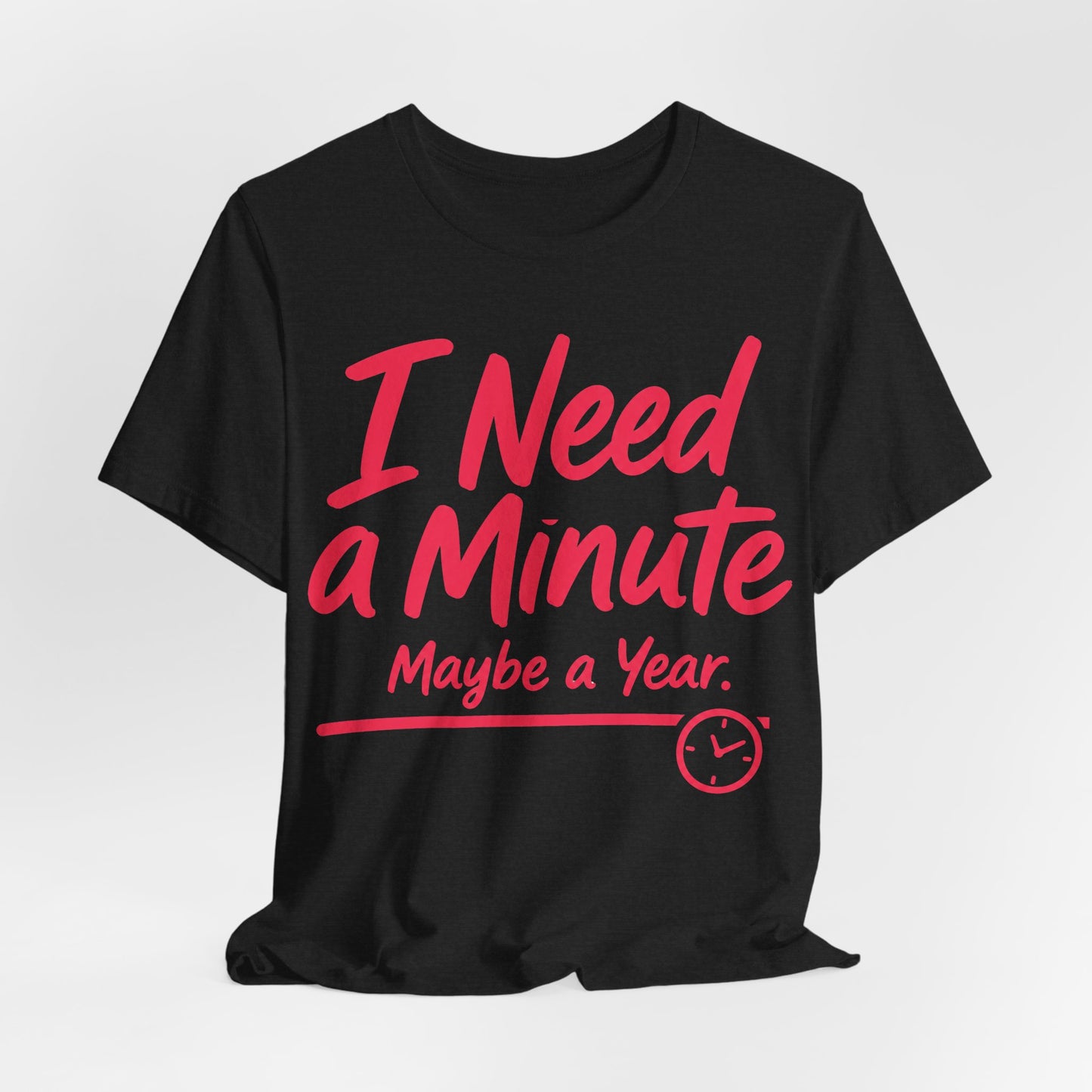 I Need a Minute Maybe a Year Funny Introvert Shirt | Khai Studio