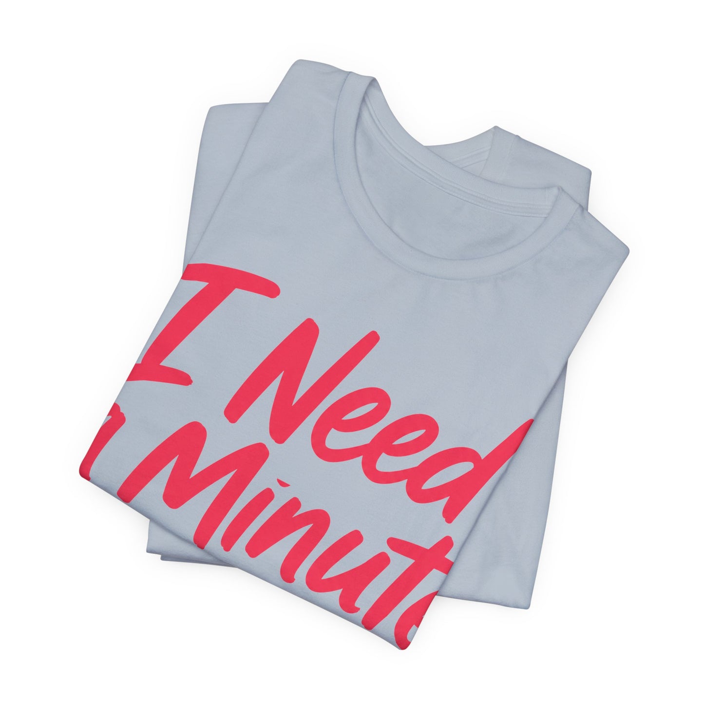 I Need a Minute Maybe a Year Funny Introvert Shirt | Khai Studio