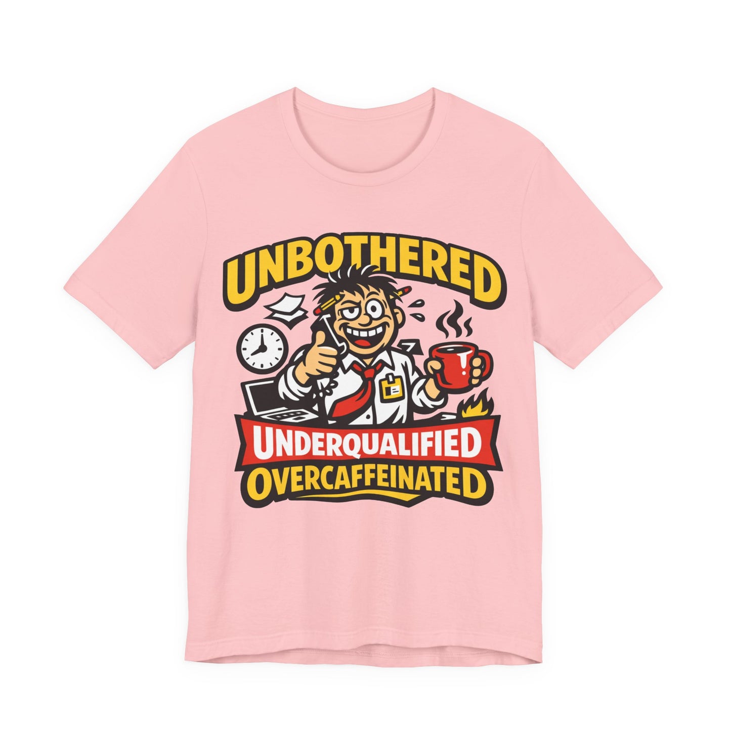 Unbothered Underqualified Overcaffeinated Funny Burnout Shirt | Khai Studio