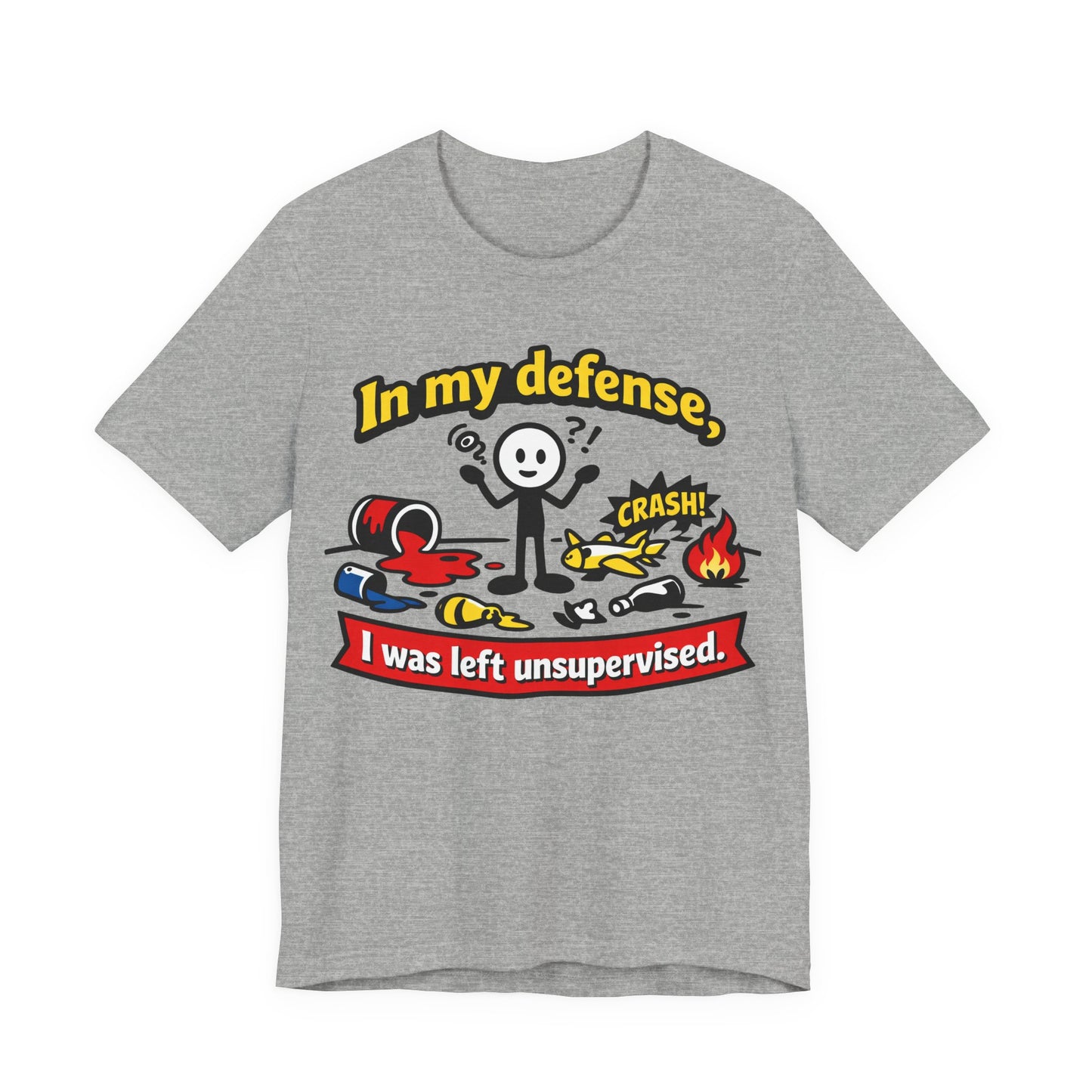 In My Defense I Was Left Unsupervised Funny Burnout Shirt | Khai Studio