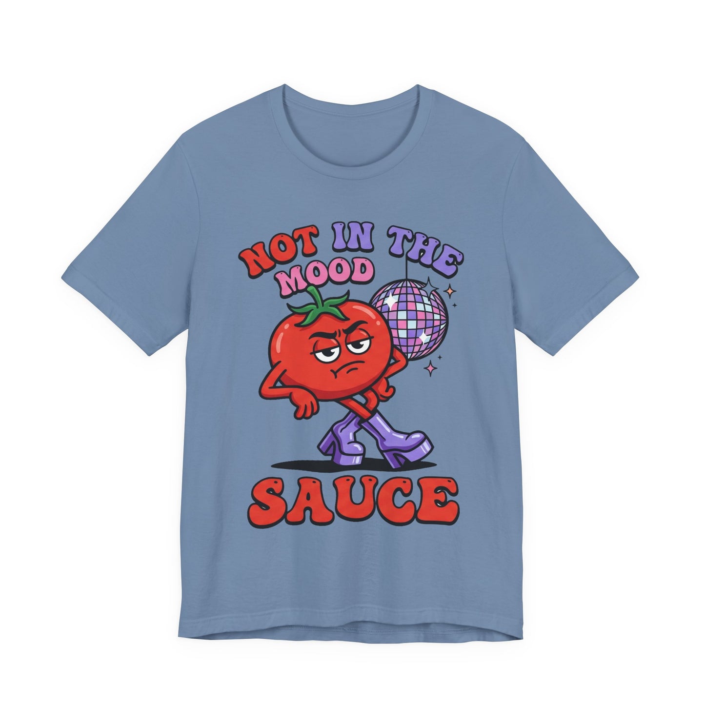 Not in the Mood Sauce Funny Burnout Shirt | Khai Studio