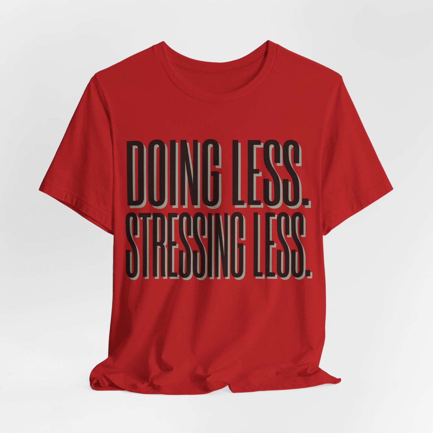 Doing Less Stressing Less Funny Burnout Shirt | Khai Studio