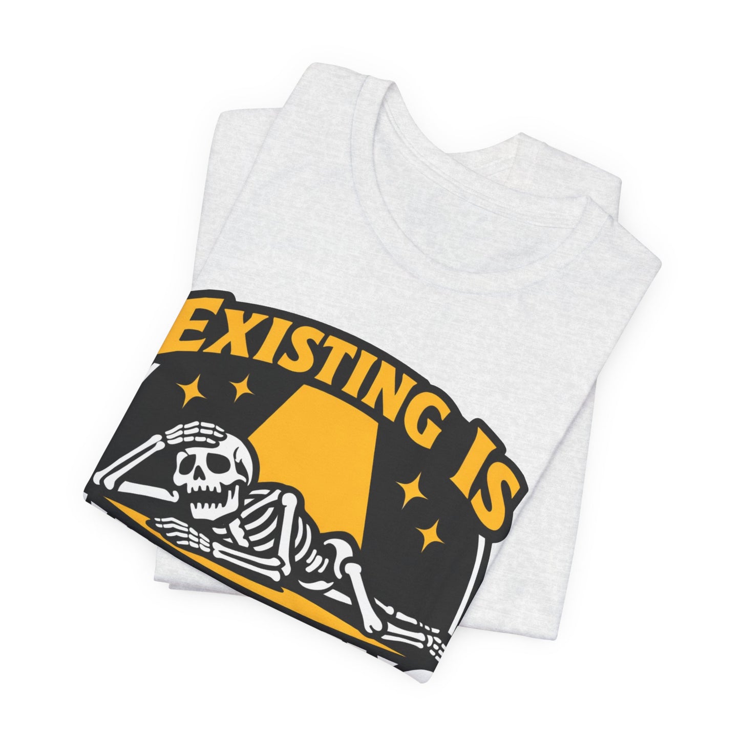 Existing Is Exhausting Funny Burnout Shirt | Khai Studio