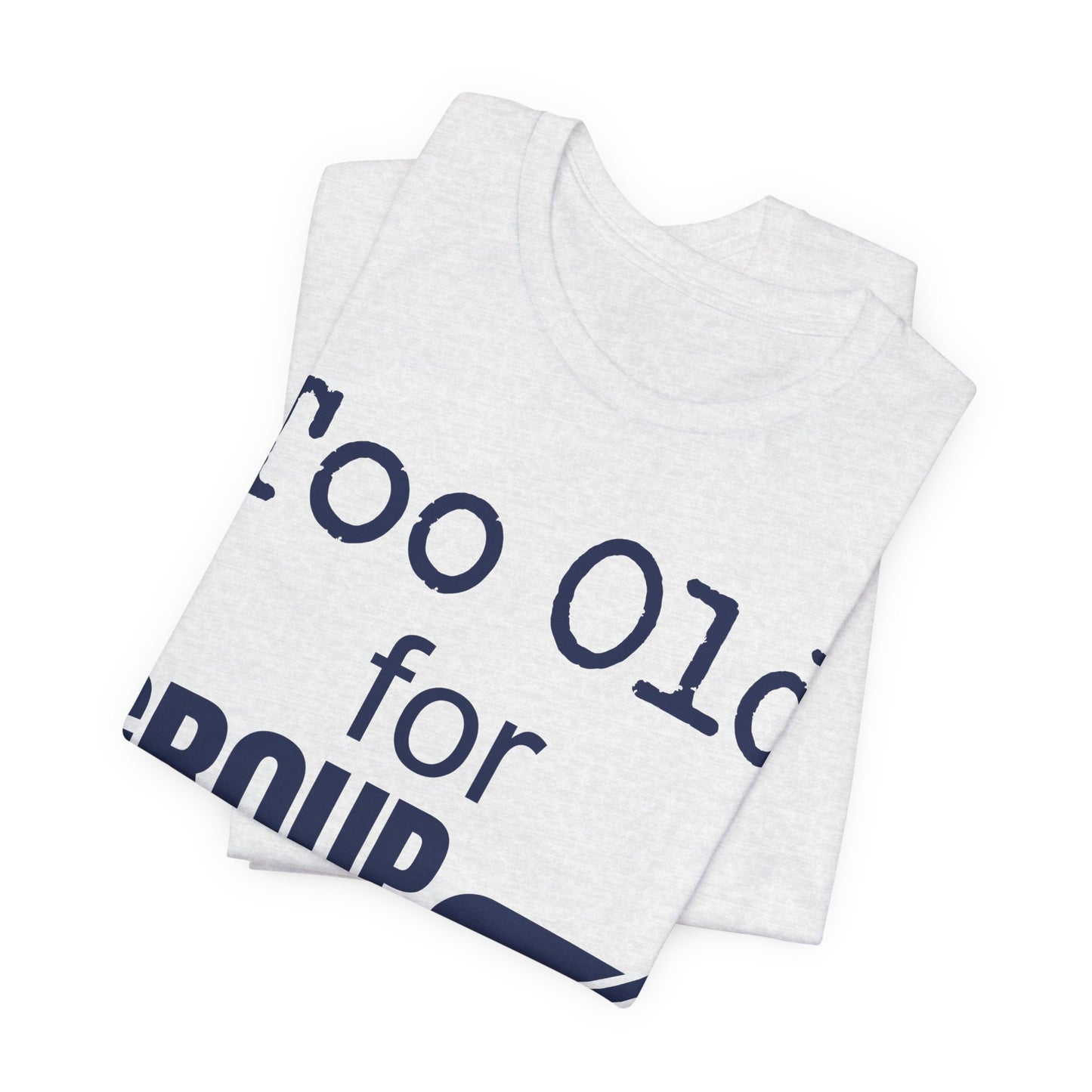 Too Old for Group Chats Funny Introvert Shirt | Khai Studio