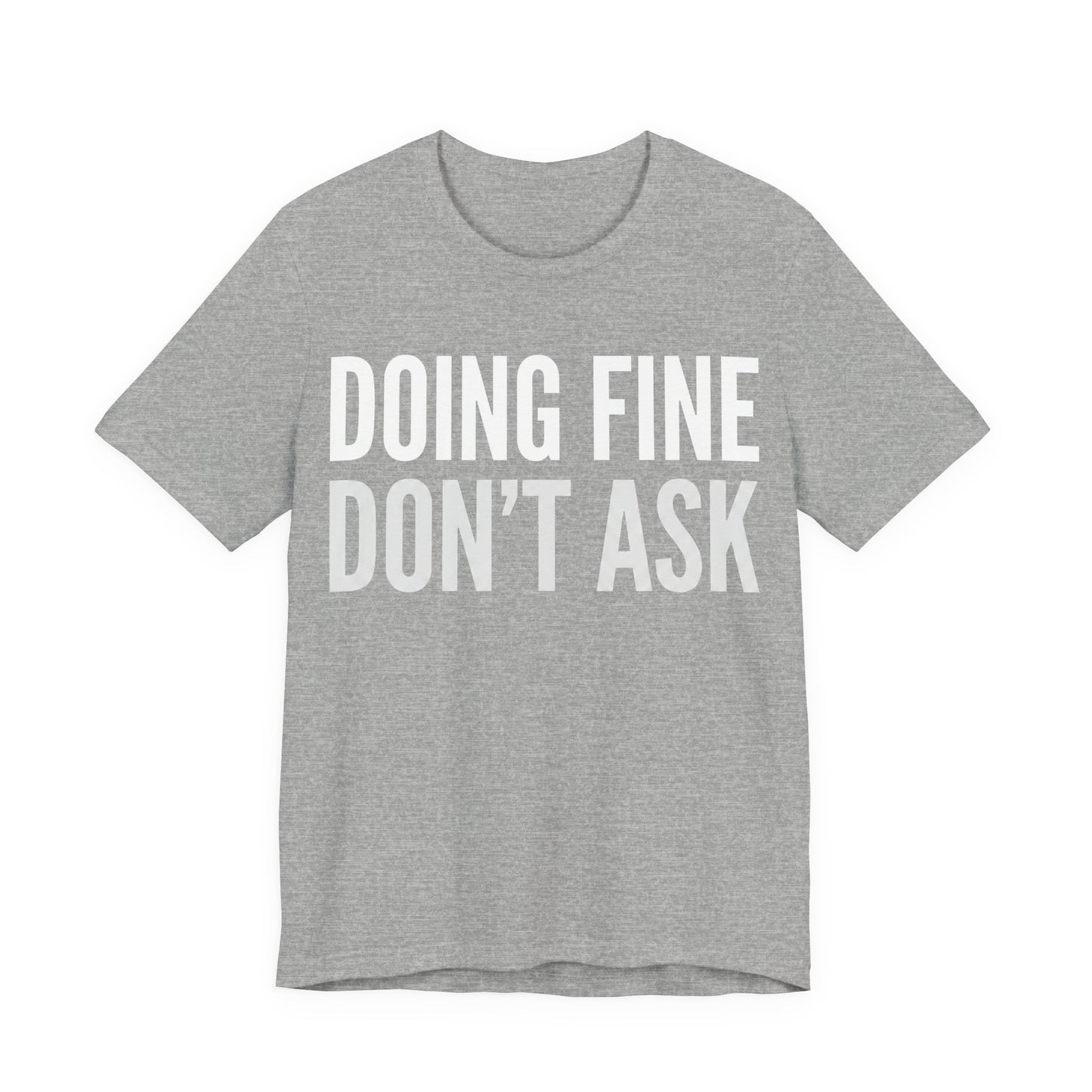 Doing Fine Don't Ask Funny Shirt | Khai Studio