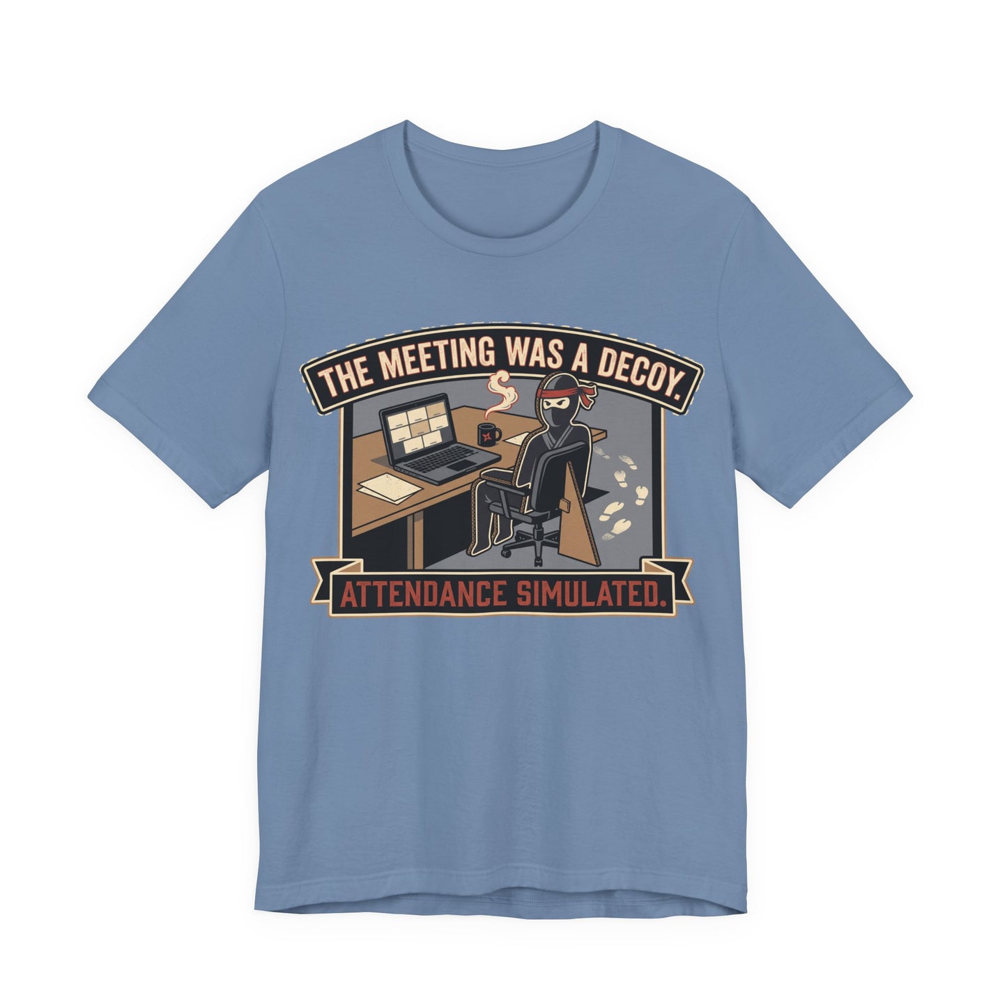 The Meeting Was a Decoy Funny Ninja Office Shirt | Khai Studio