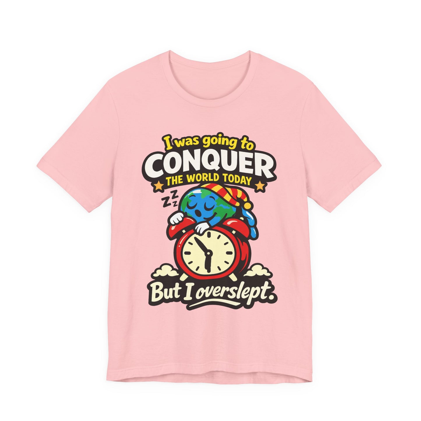 Steel Blue Bella+Canvas 3001 unisex tee with I Was Going to Conquer the World But I Overslept graphic, flat lay