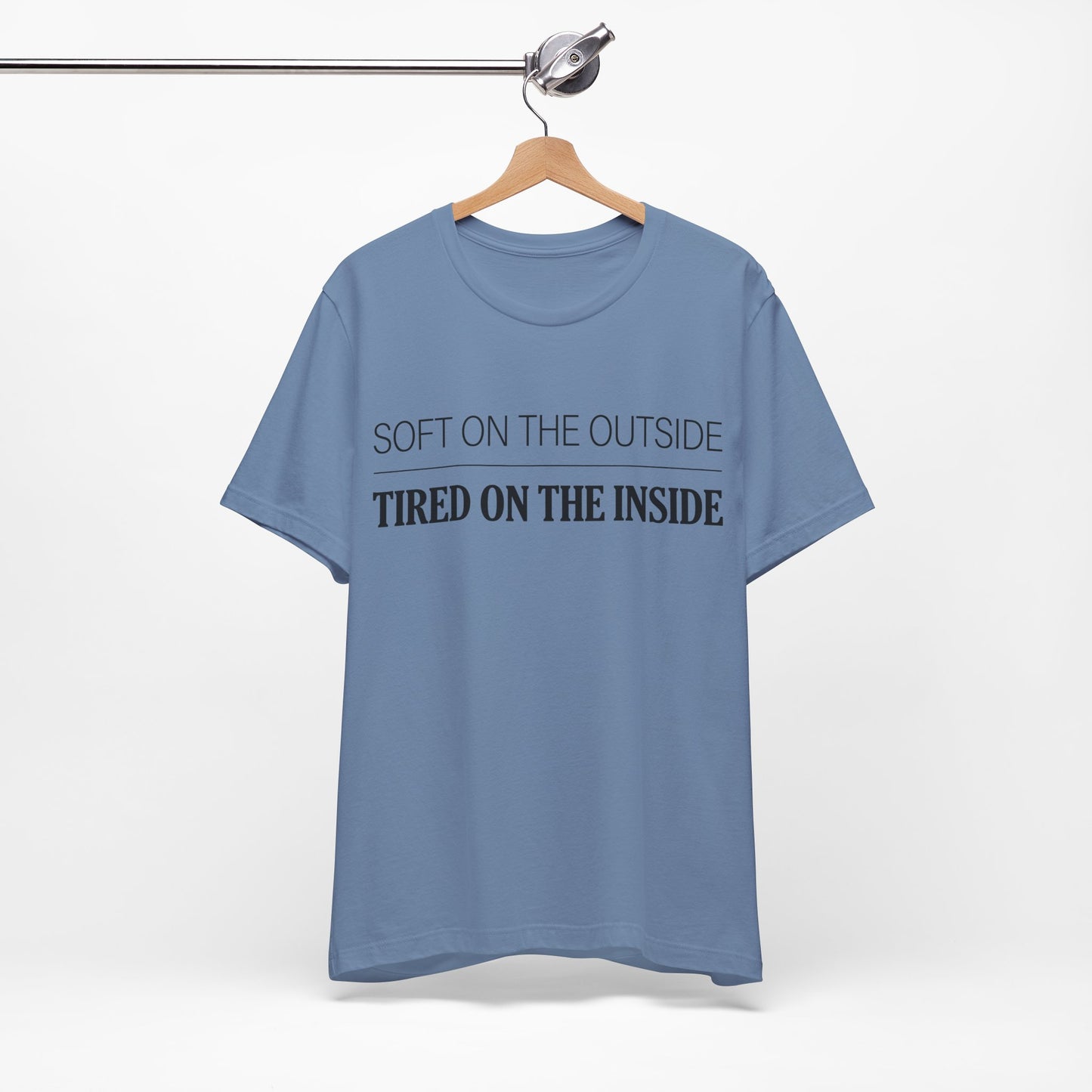 Soft on the Outside Tired on the Inside Funny Shirt | Khai Studio