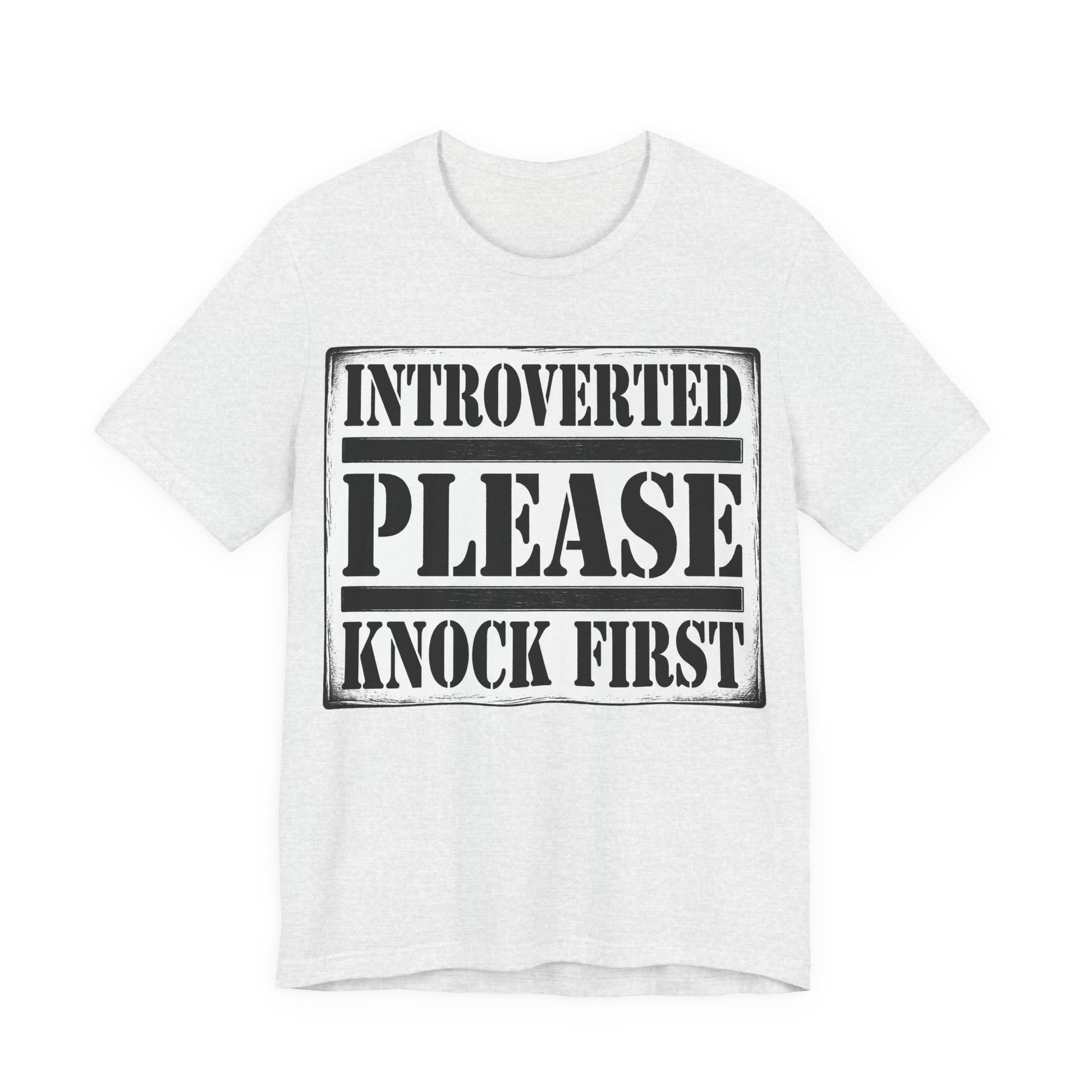 Ash Bella+Canvas 3001 unisex tee with Introverted Please Knock First graphic