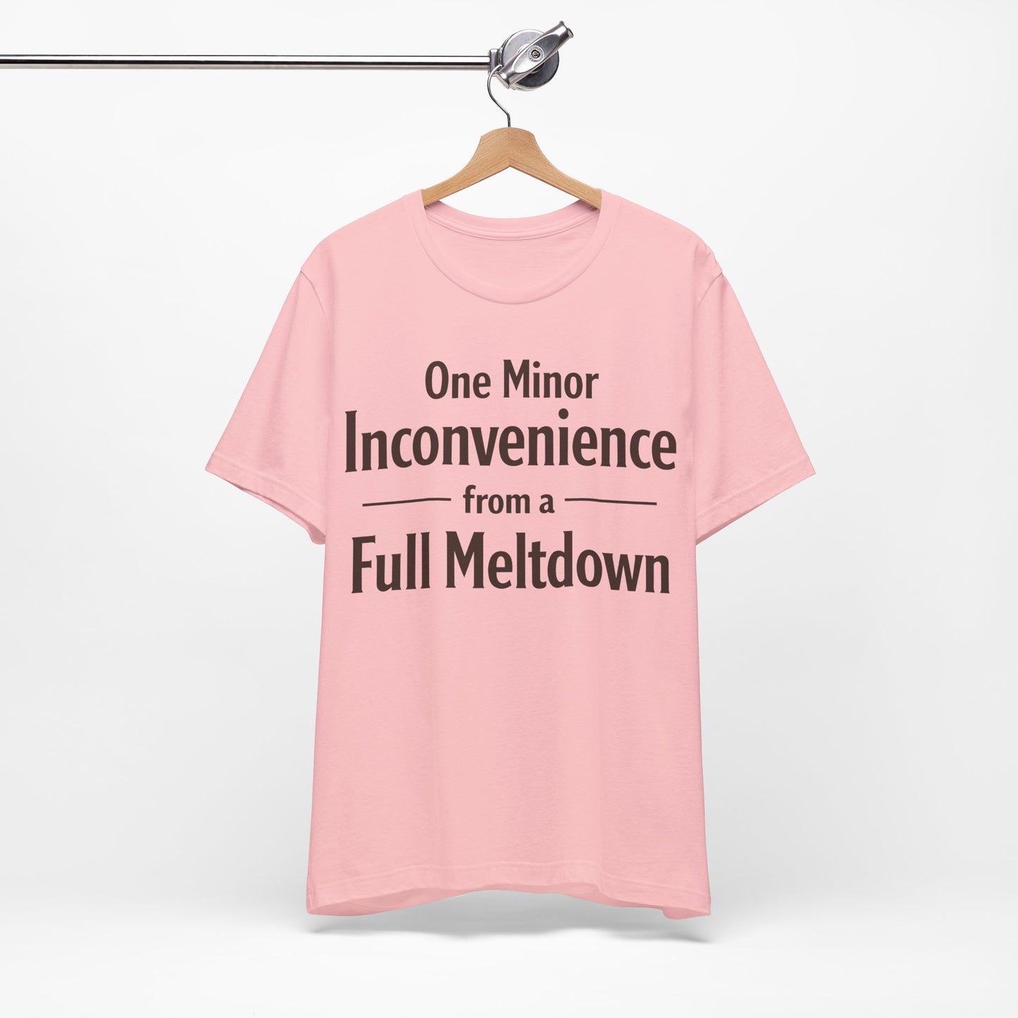 One Minor Inconvenience From a Full Meltdown Funny Burnout Shirt | Khai Studio