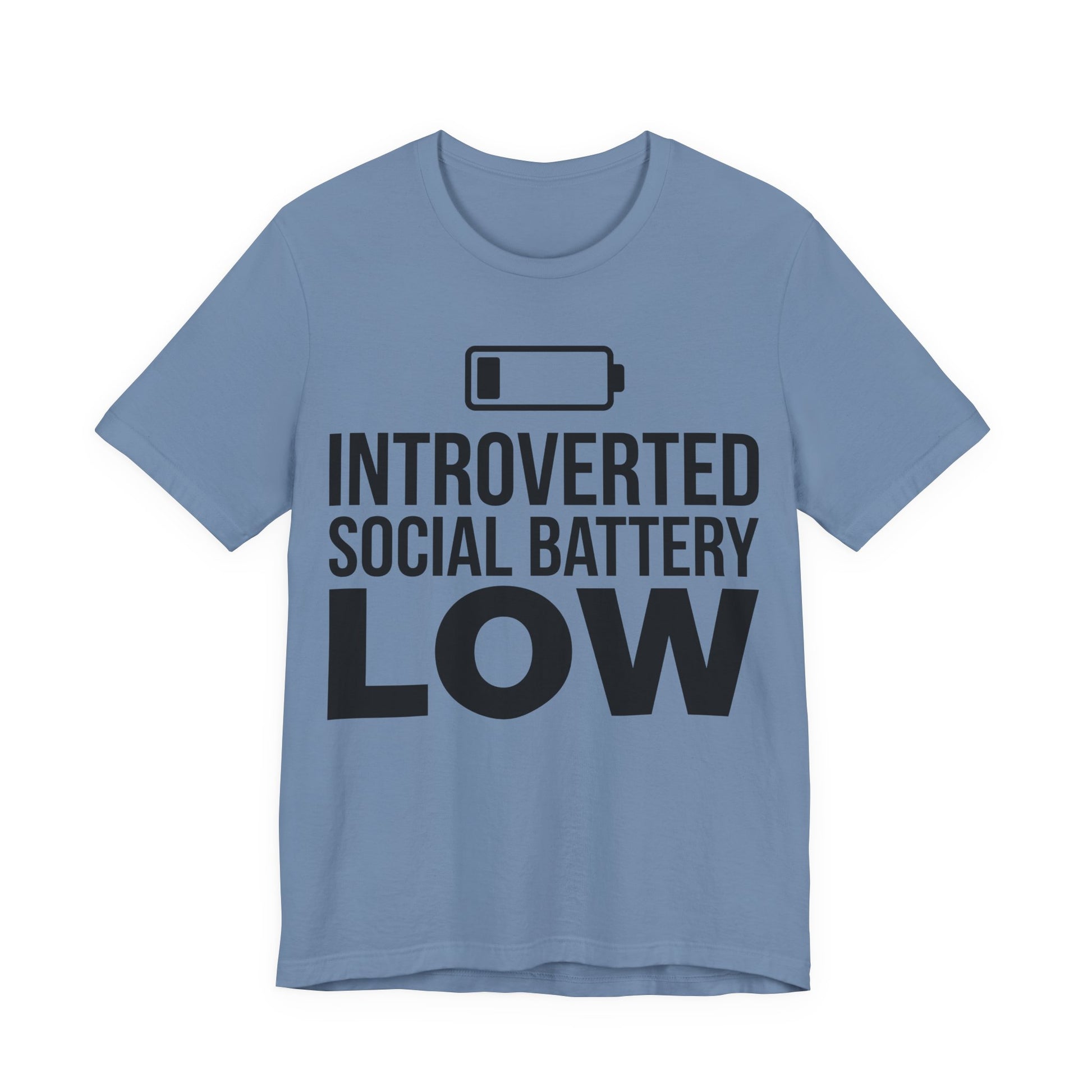 Steel Blue Bella+Canvas 3001 unisex tee with Introverted Social Battery Low graphic