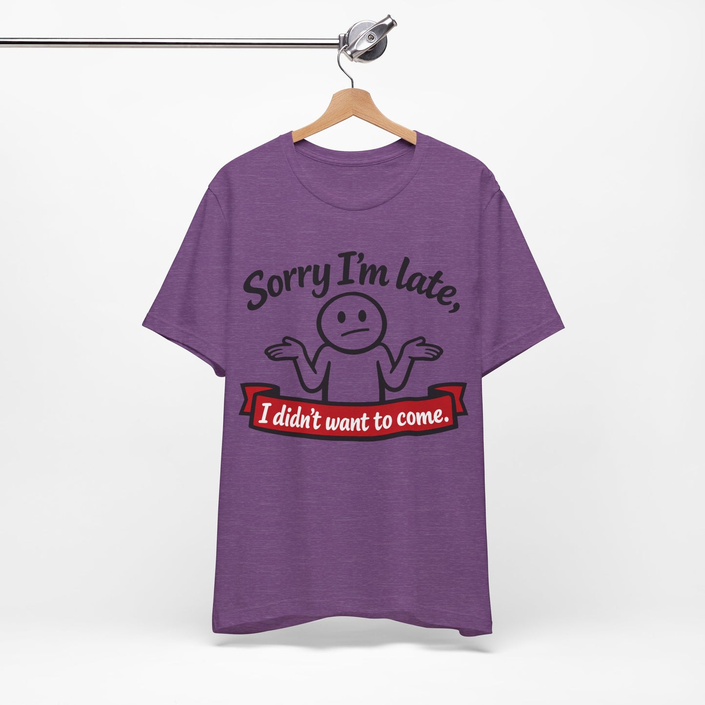 Sorry I'm Late I Didn't Want to Come Funny Introvert Shirt | Khai Studio