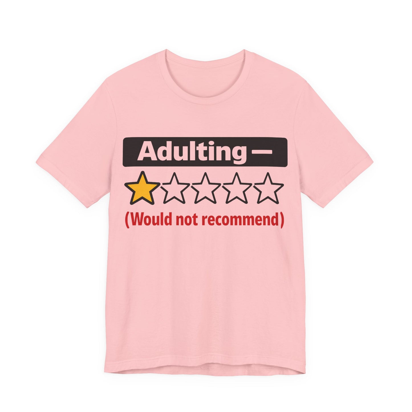 Adulting 1-Star Would Not Recommend Funny Burnout Shirt | Khai Studio