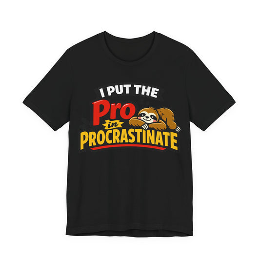 Black Bella+Canvas 3001 unisex tee with I Put the Pro in Procrastinate sloth graphic, flat lay
