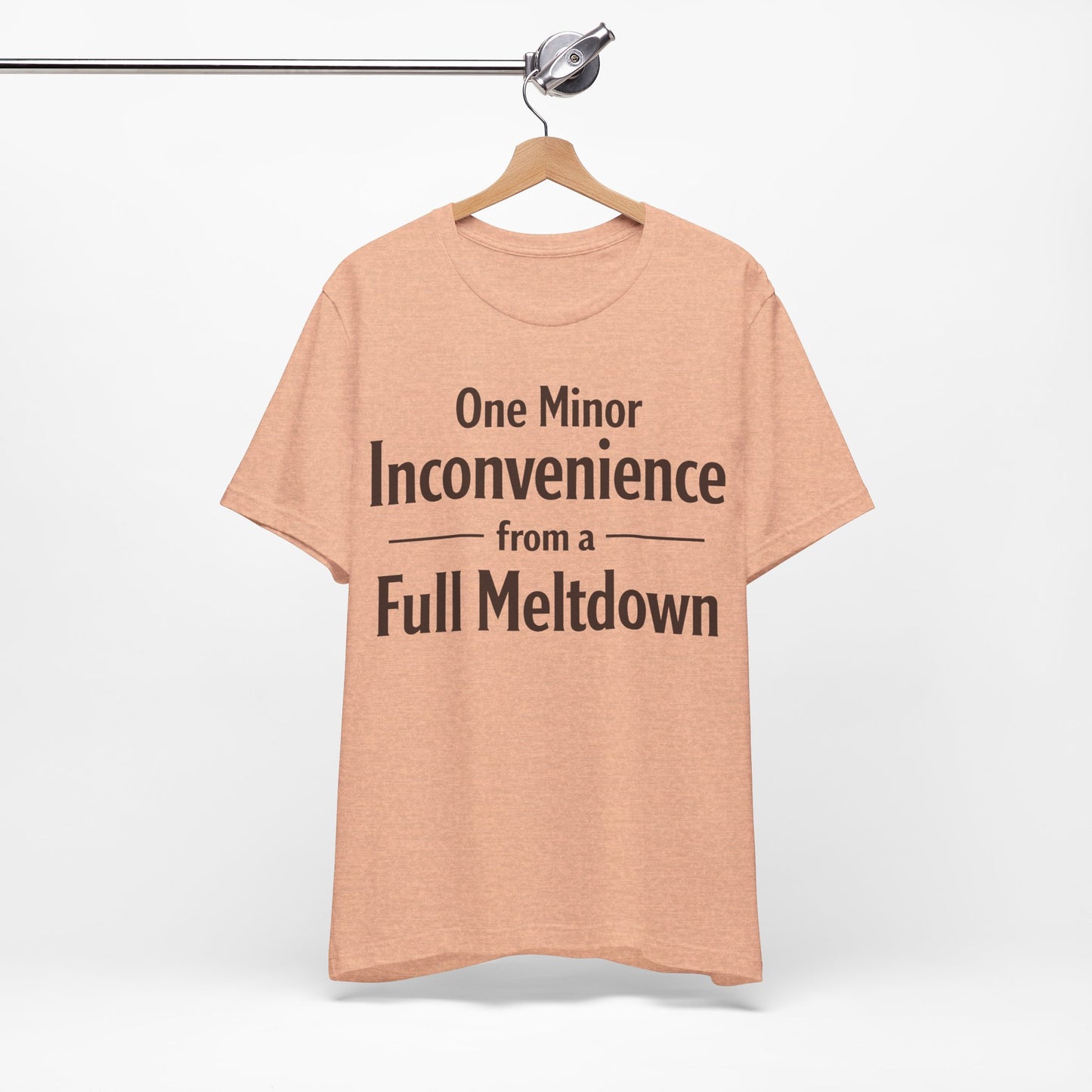 One Minor Inconvenience From a Full Meltdown Funny Burnout Shirt | Khai Studio