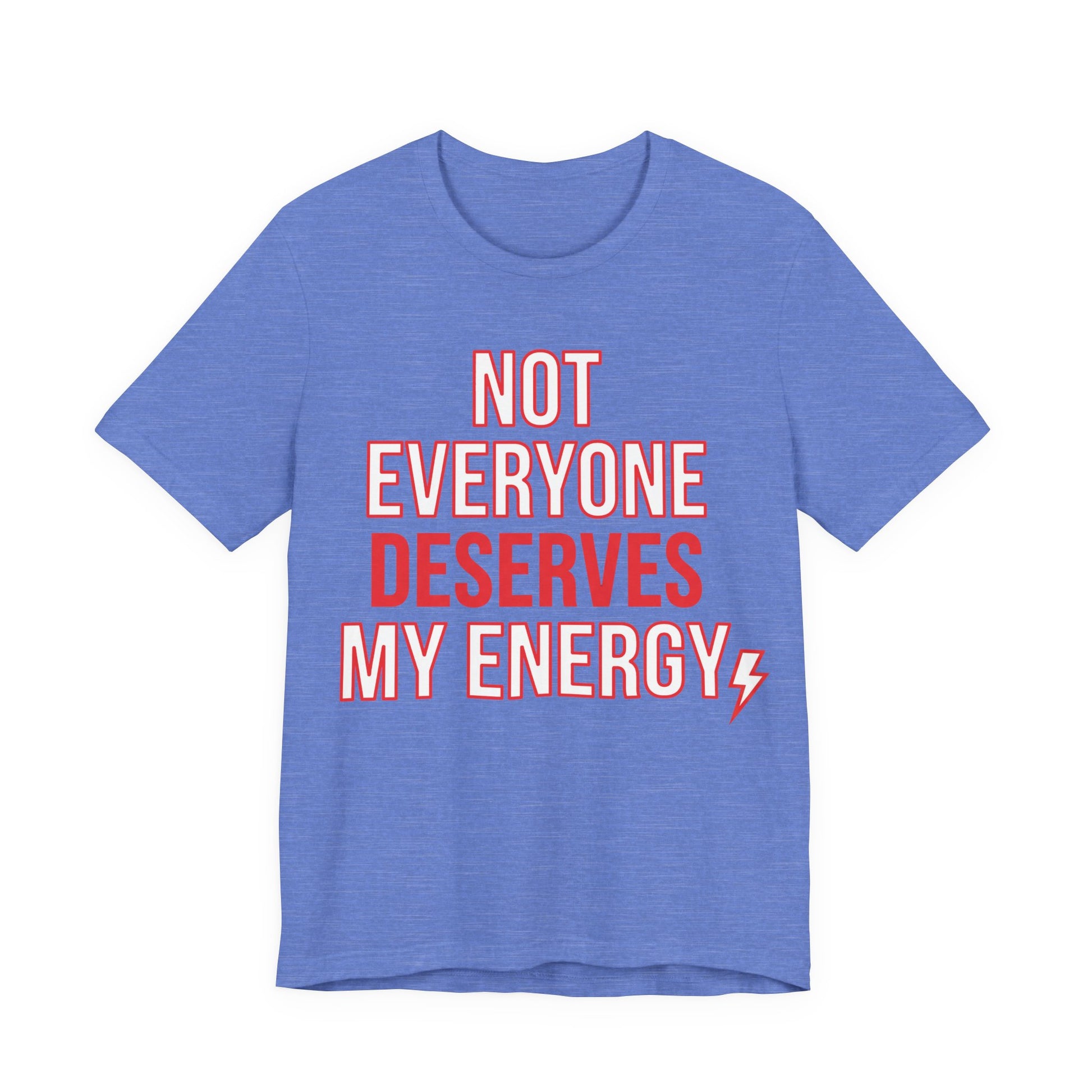 Heather Columbia Blue Bella+Canvas 3001 unisex tee with Not Everyone Deserves My Energy graphic