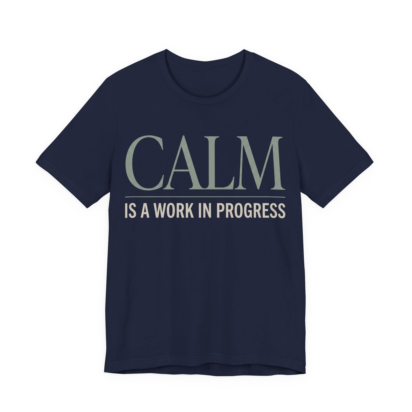 Calm Is a Work in Progress Funny Shirt | Khai Studio