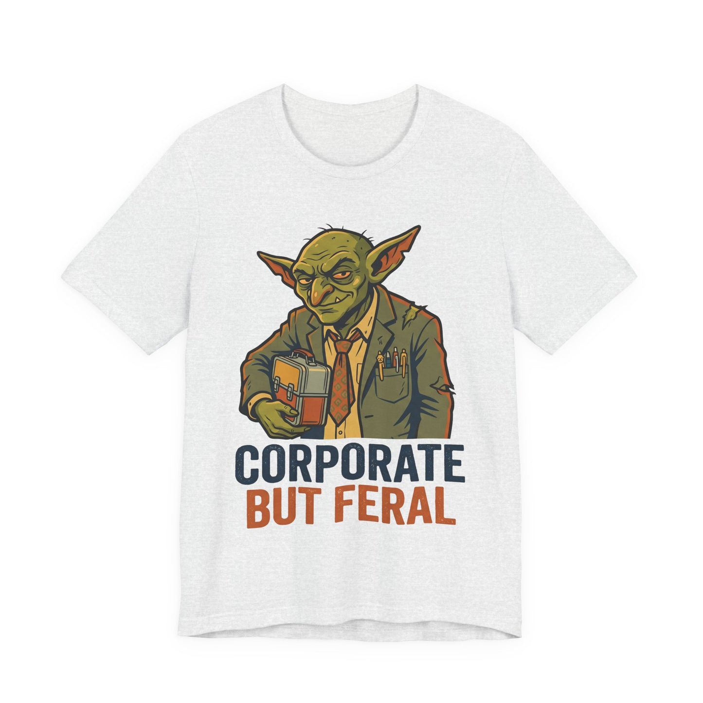 Corporate But Feral Funny Burnout Shirt | Khai Studio