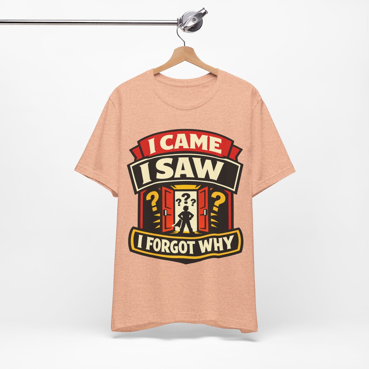 I Came I Saw I Forgot Why Funny Burnout Shirt | Khai Studio
