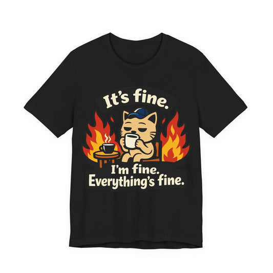 It's Fine I'm Fine Everything's Fine Funny Burnout Shirt | Khai Studio
