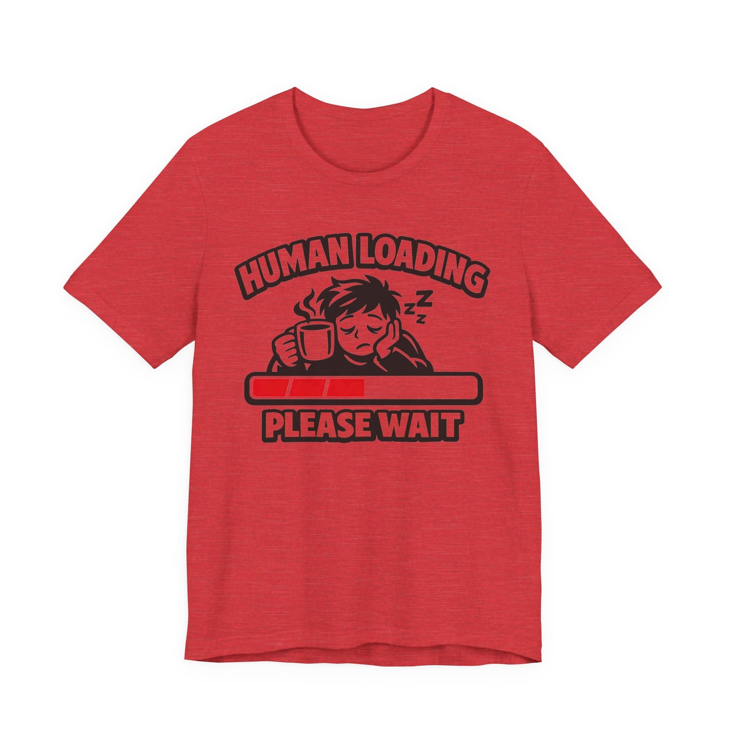 Human Loading Please Wait Funny Burnout Shirt | Khai Studio