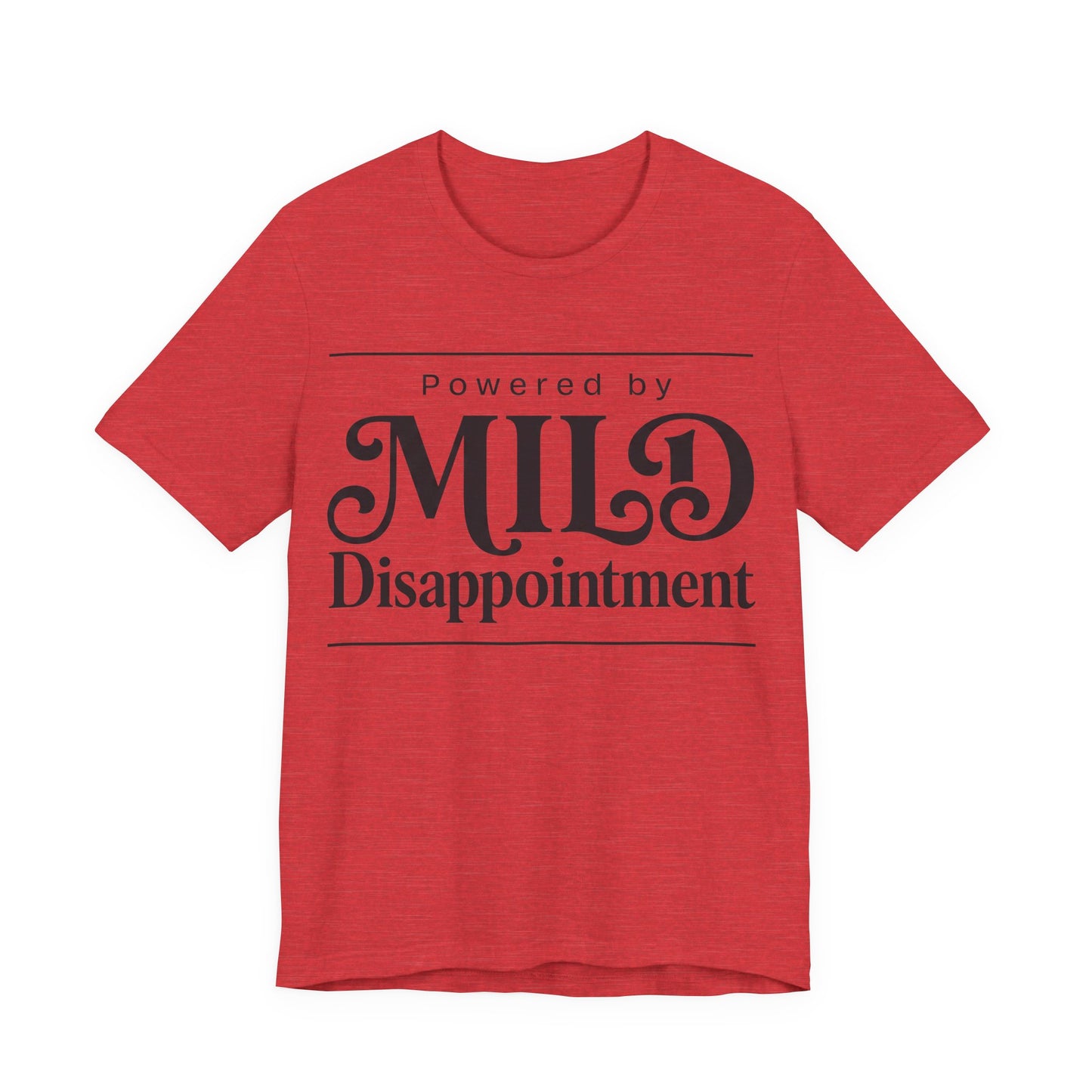 Powered by Mild Disappointment Funny Deadpan Shirt | Khai Studio