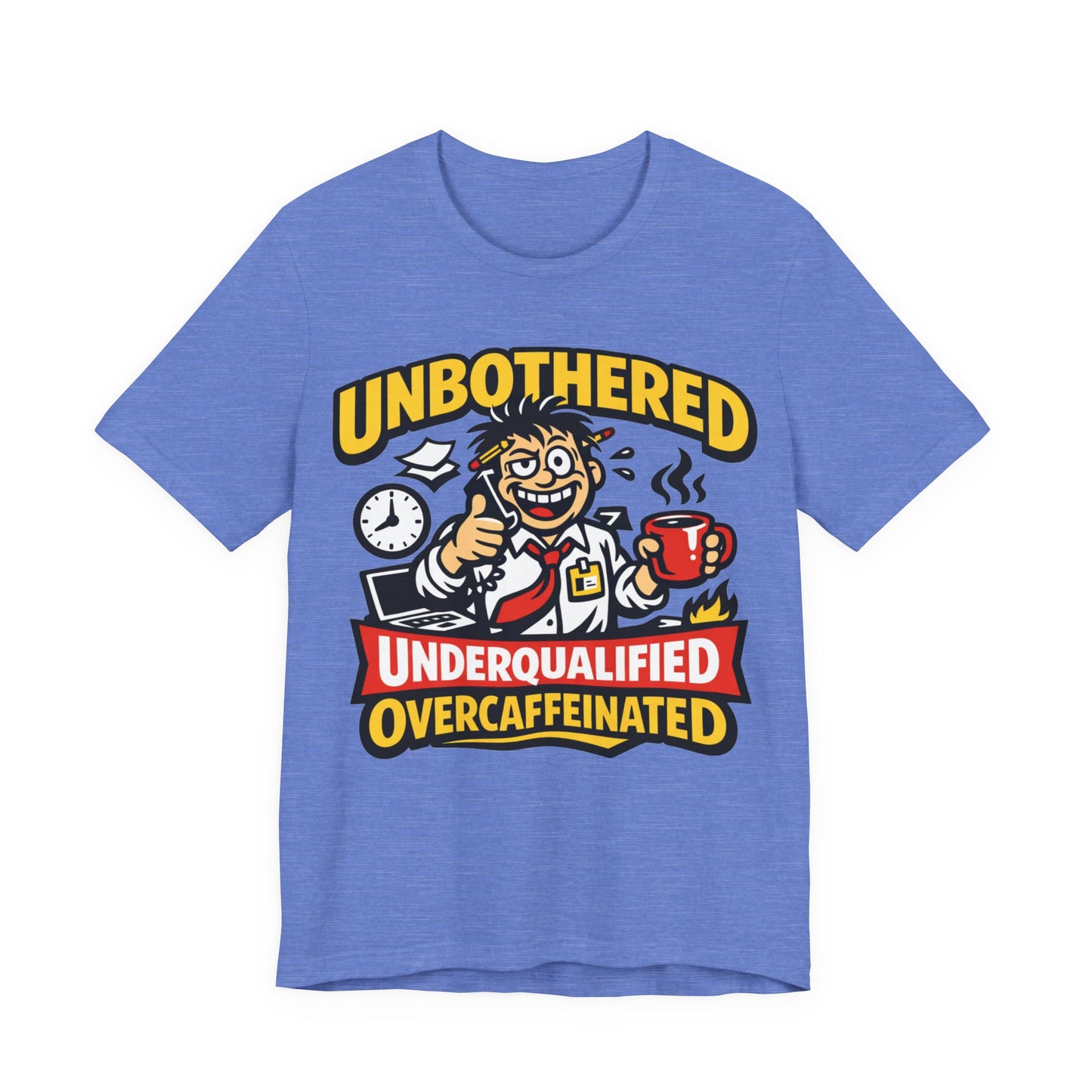 Unbothered Underqualified Overcaffeinated Funny Burnout Shirt | Khai Studio