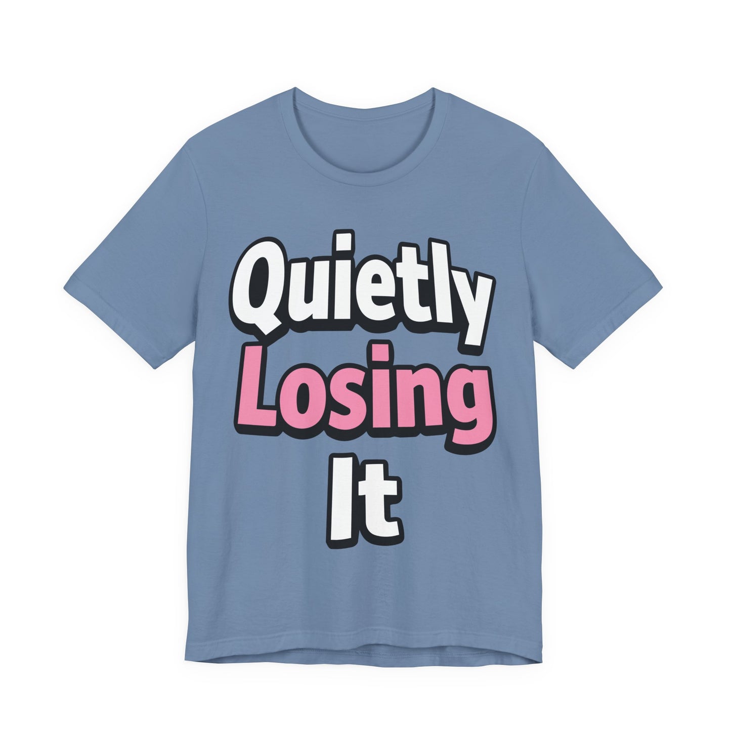 Quietly Losing It Funny Burnout Shirt | Khai Studio