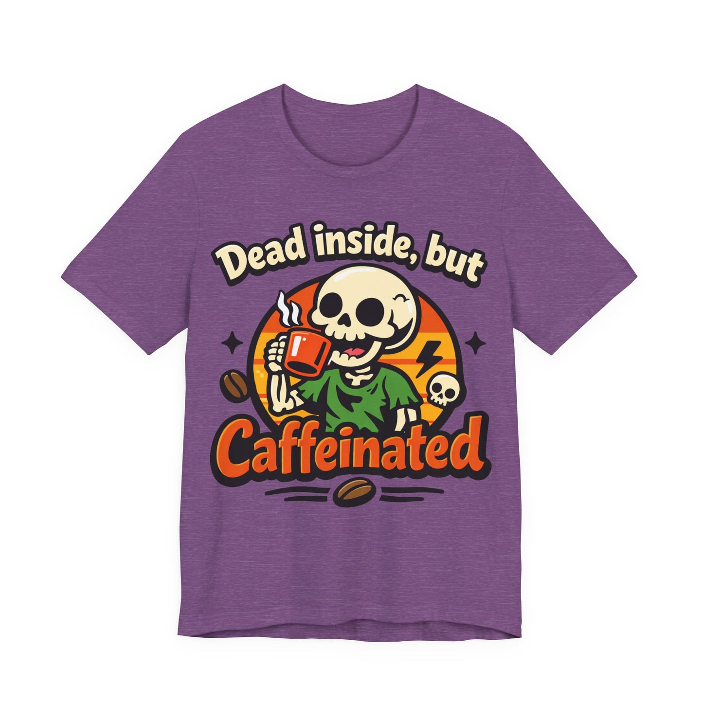 Dead Inside But Caffeinated Funny Burnout Shirt | Khai Studio