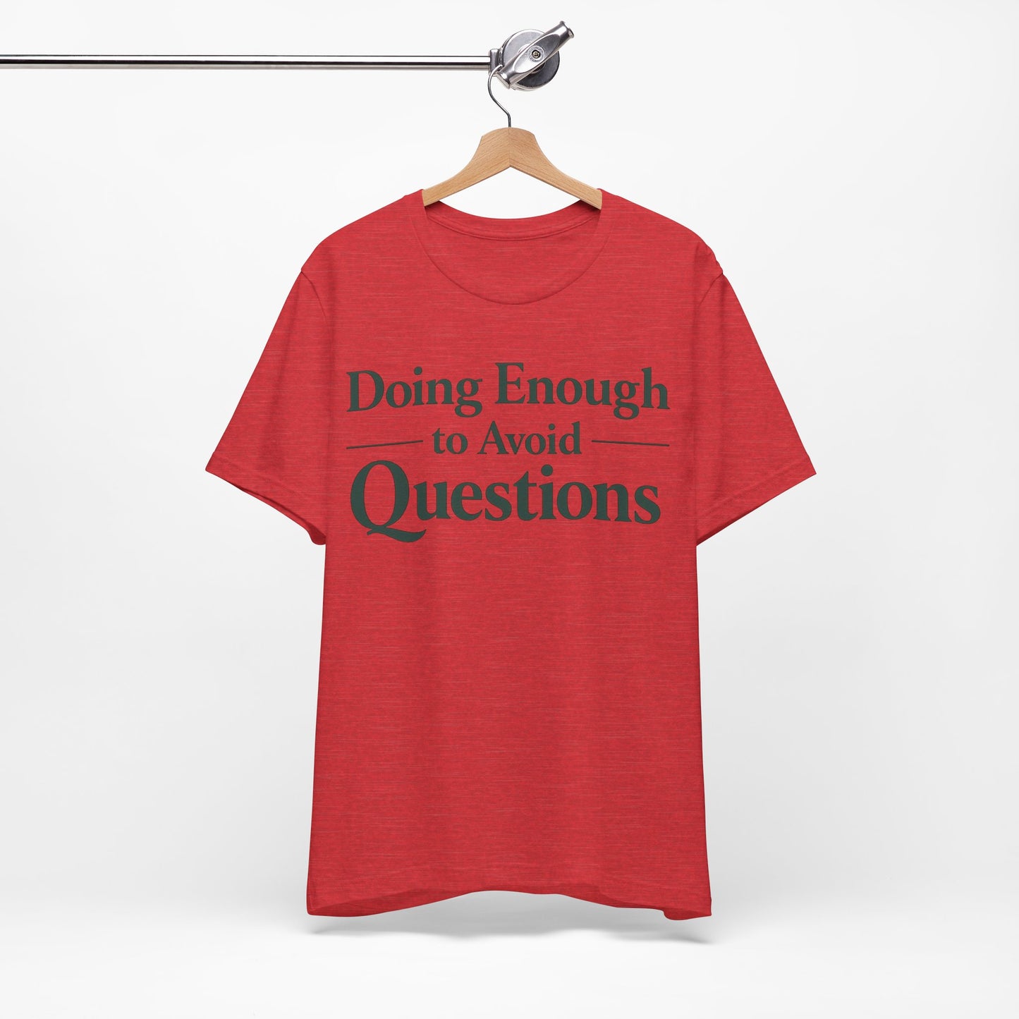 Doing Enough to Avoid Questions Funny Shirt | Khai Studio