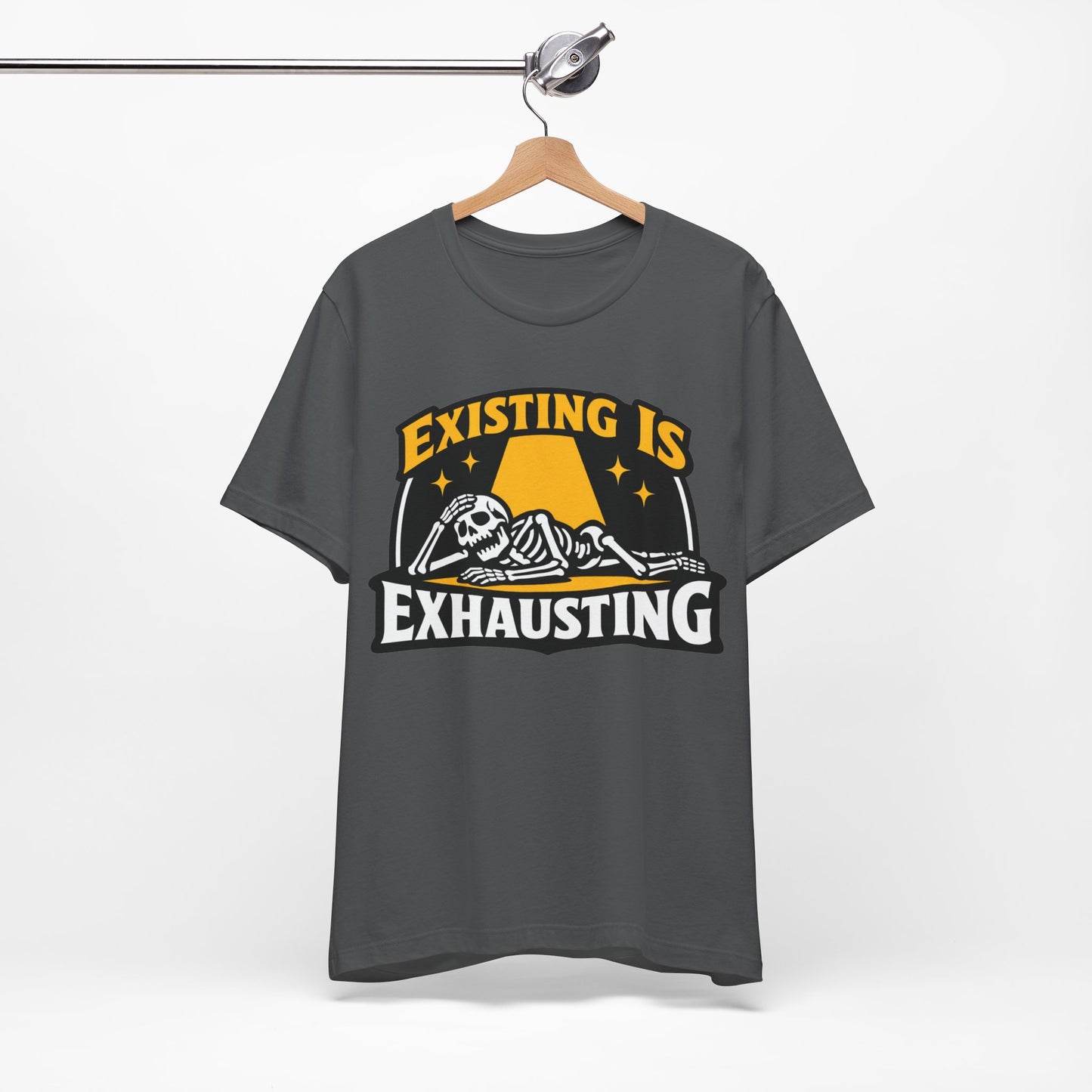 Existing Is Exhausting Funny Burnout Shirt | Khai Studio