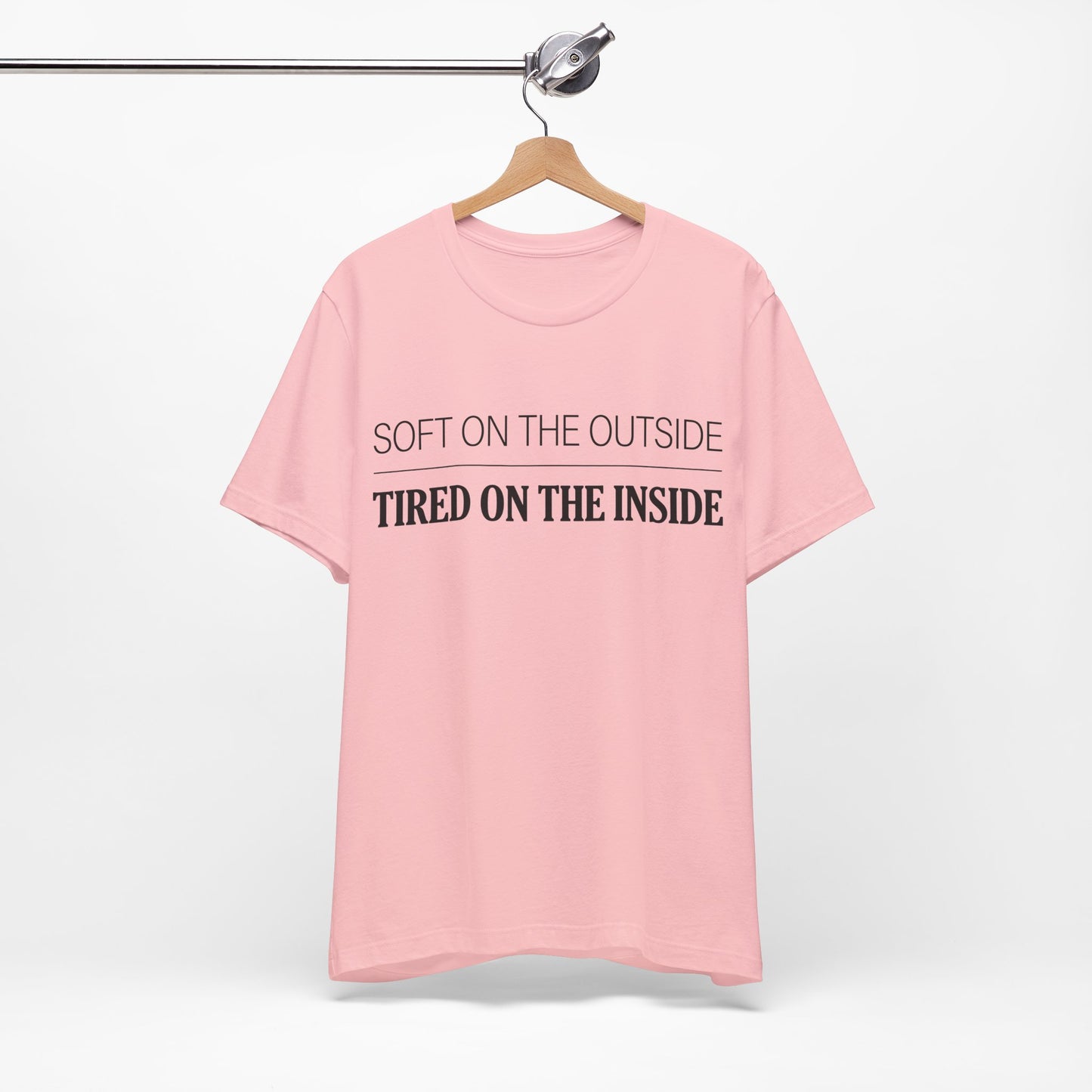 Soft on the Outside Tired on the Inside Funny Shirt | Khai Studio