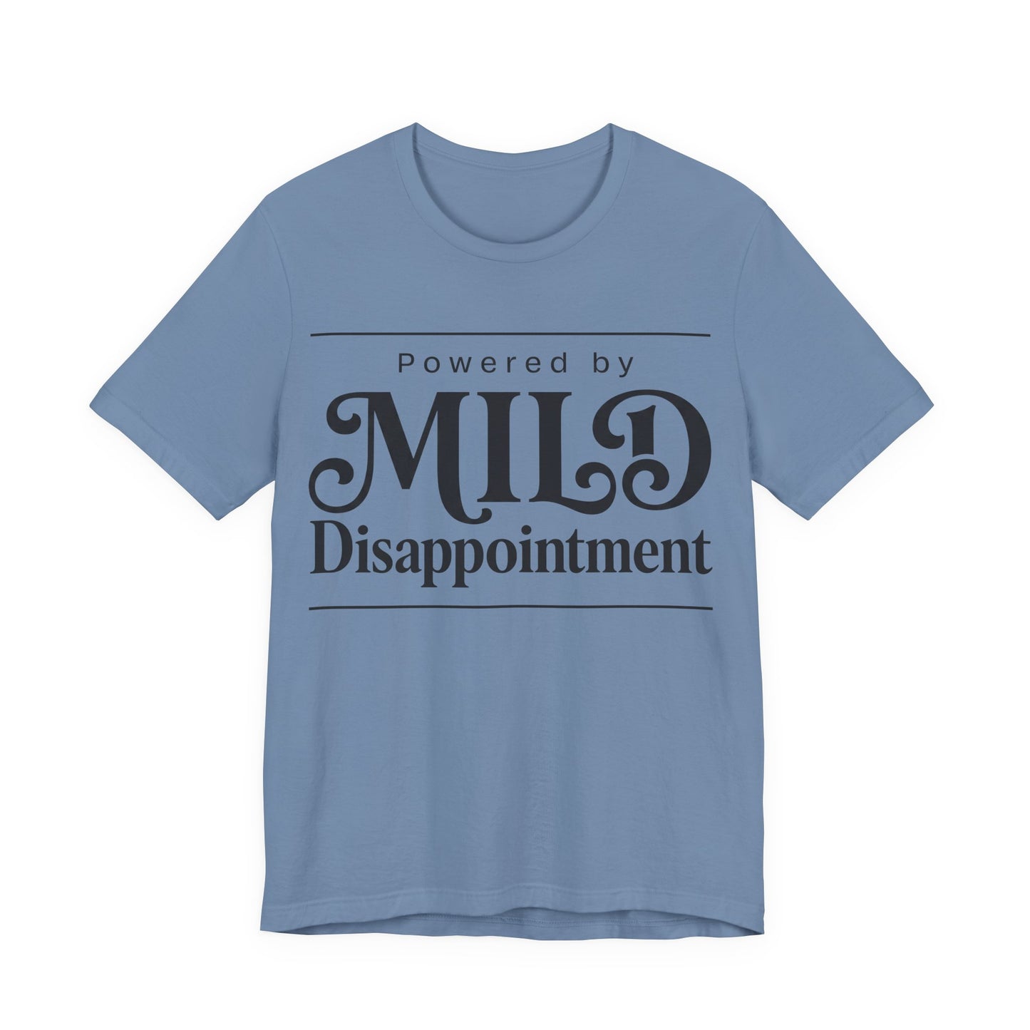 Powered by Mild Disappointment Funny Deadpan Shirt | Khai Studio