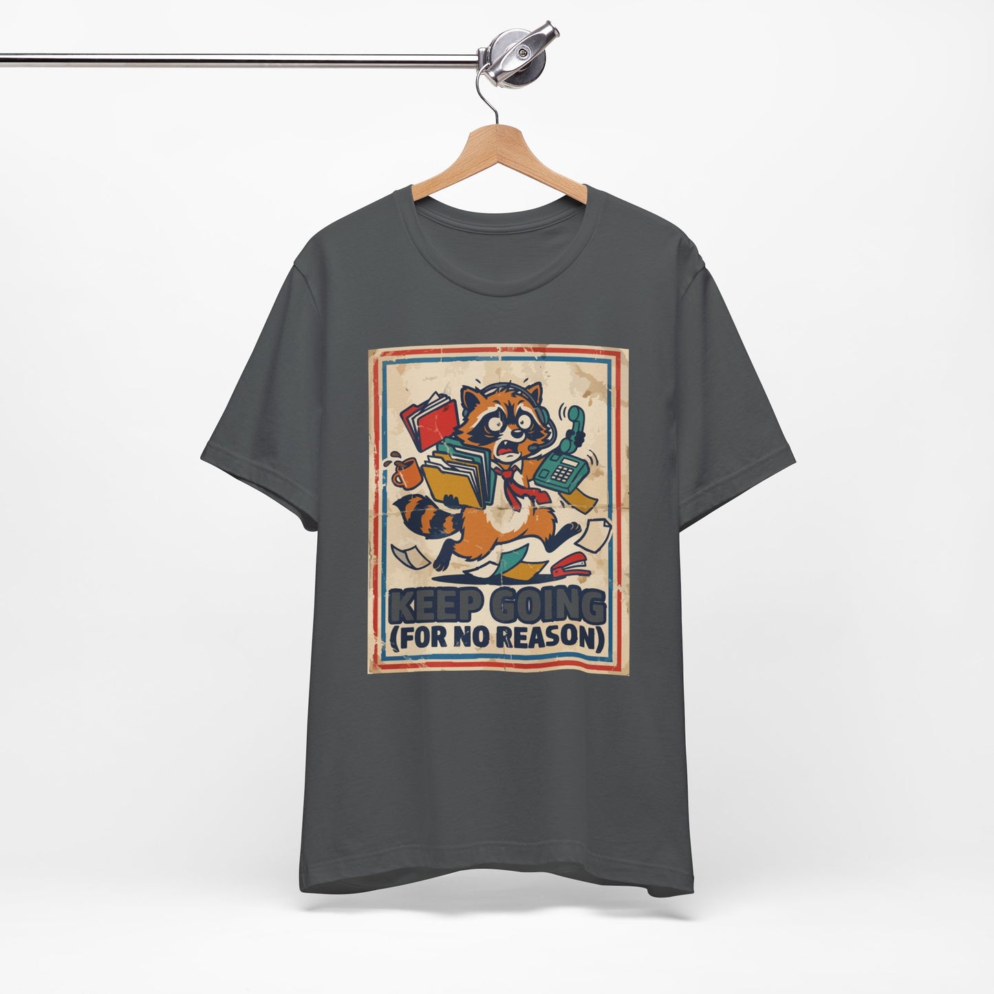 Keep Going For No Reason Funny Burnout Shirt | Khai Studio