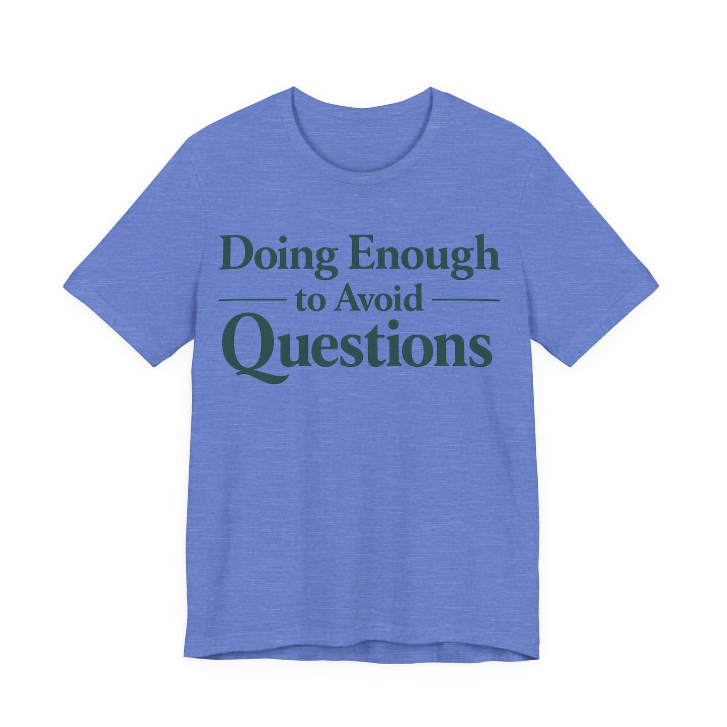 Black Bella+Canvas 3001 unisex tee with Doing Enough to Avoid Questions graphic, on hanger