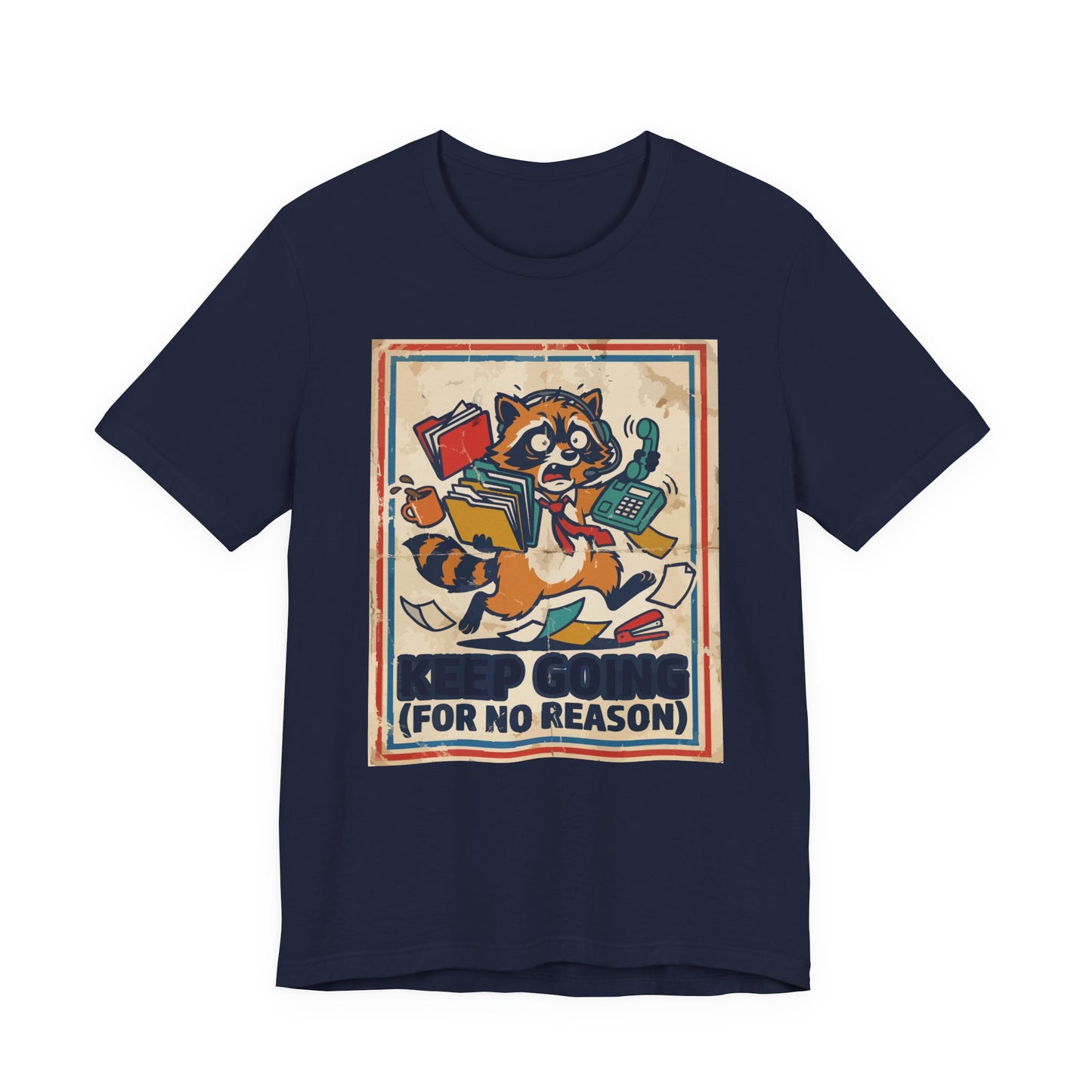 Navy Bella+Canvas 3001 unisex tee with Keep Going For No Reason graphic, on hanger