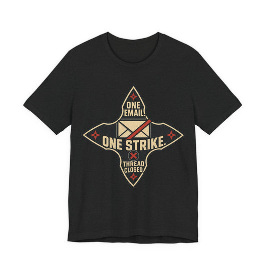One Email One Strike Thread Closed Funny Ninja Office Shirt | Khai Studio