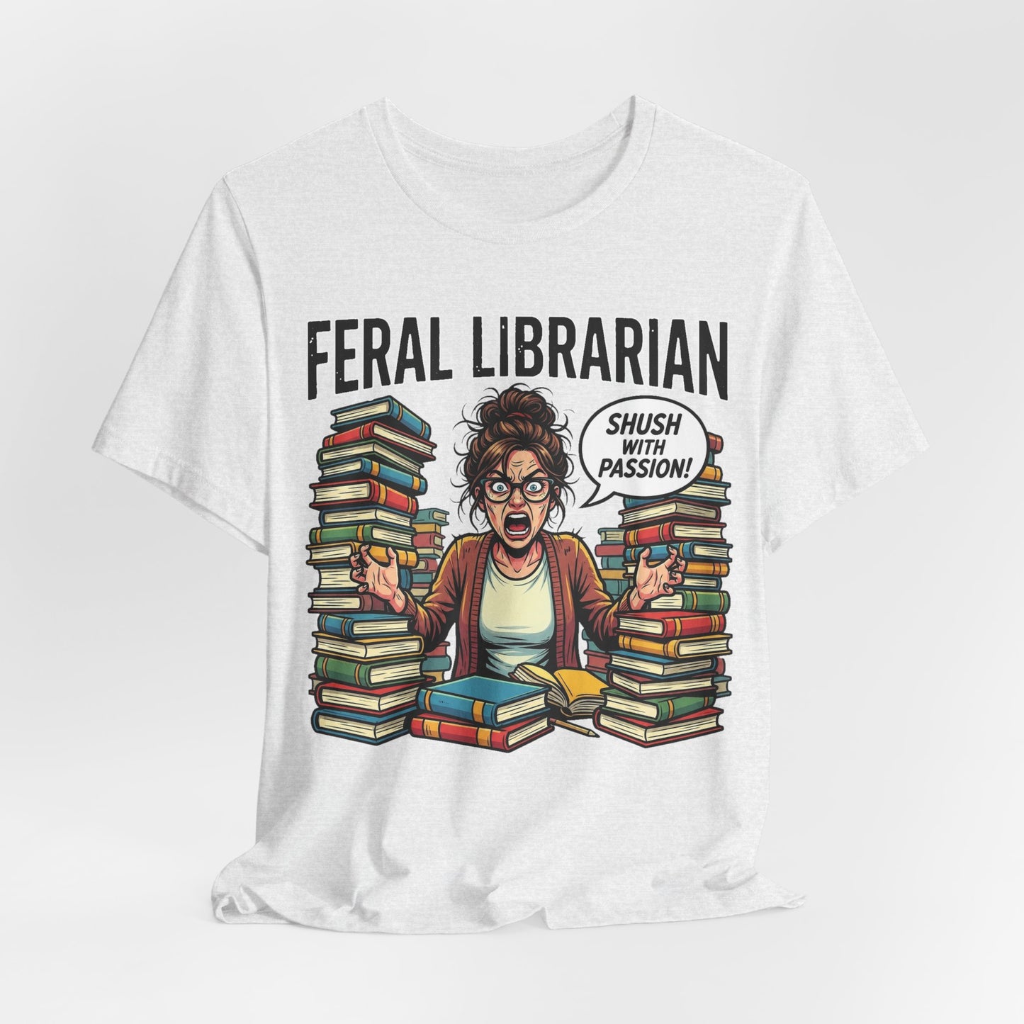 Feral Librarian Shush With Passion Funny Burnout Shirt | Khai Studio